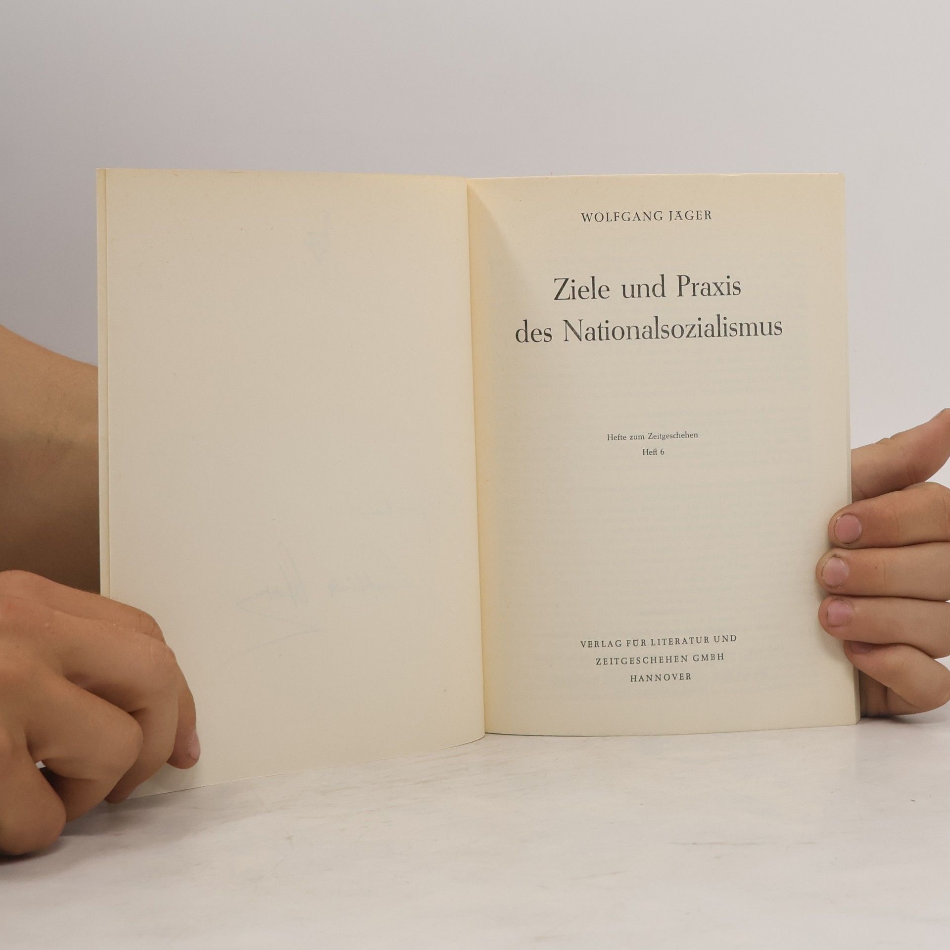 Wolfgang Jäger Ziele und Praxis des Nationalsozialismus