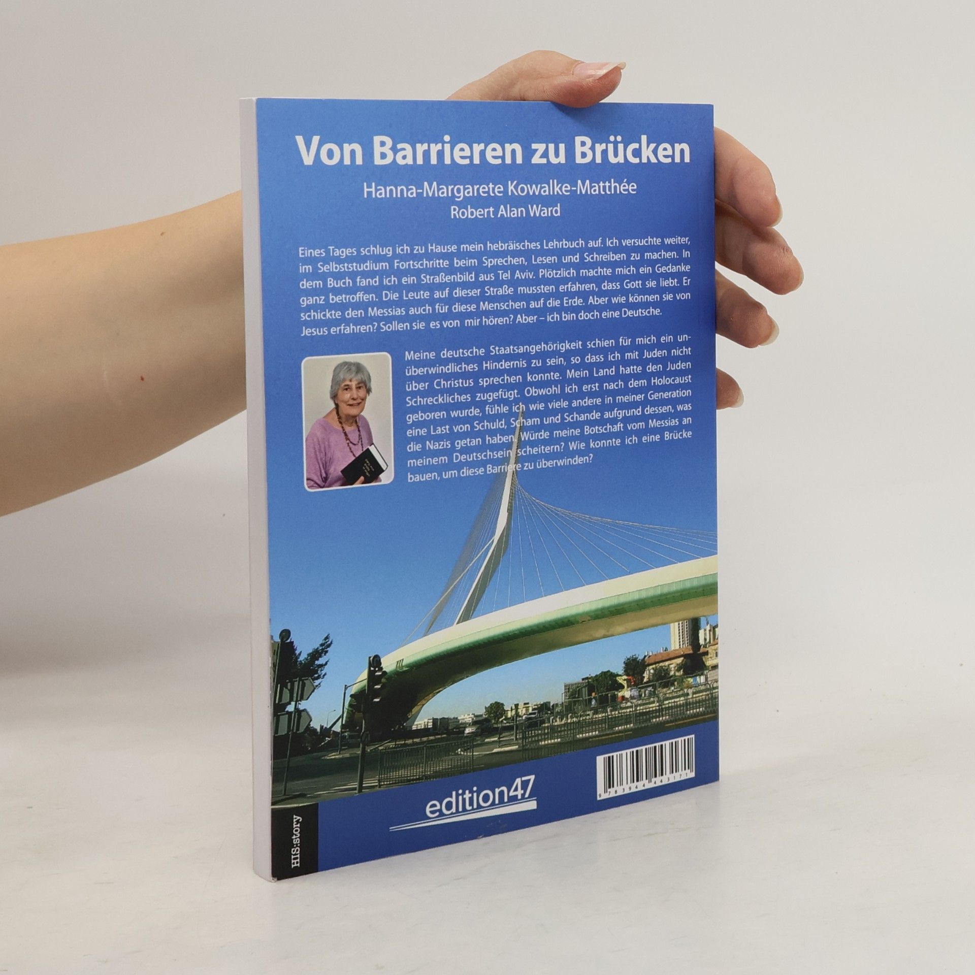 Hanna-Margarete Kowalke-Matthée Von Barrieren zu Brücken. Brücken der Versöhnung zwischen Deutschland und Israel