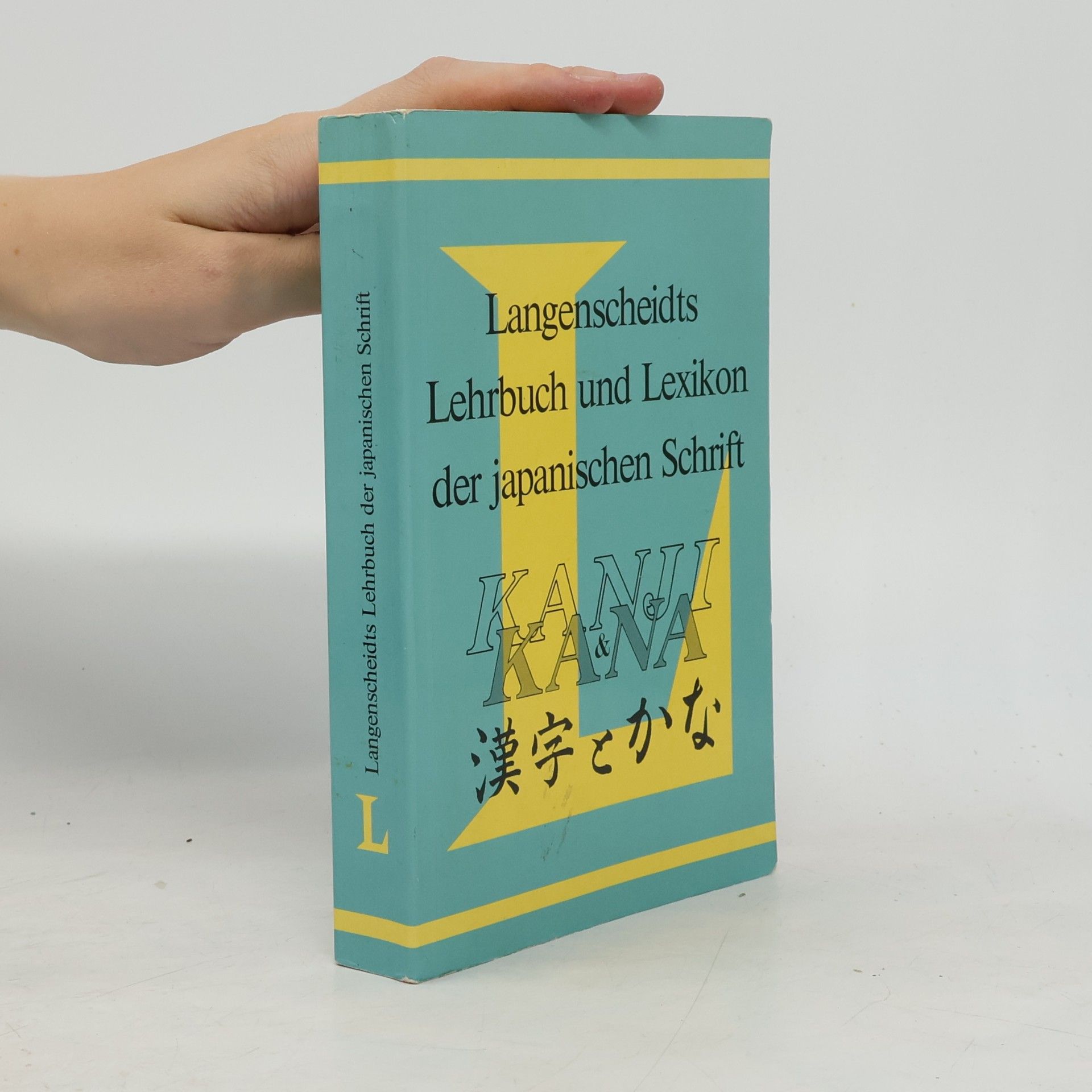 Autorenkollektiv Langenscheidts Handbuch und Lexikon der Japanischen Schrift. Kanji und Kana