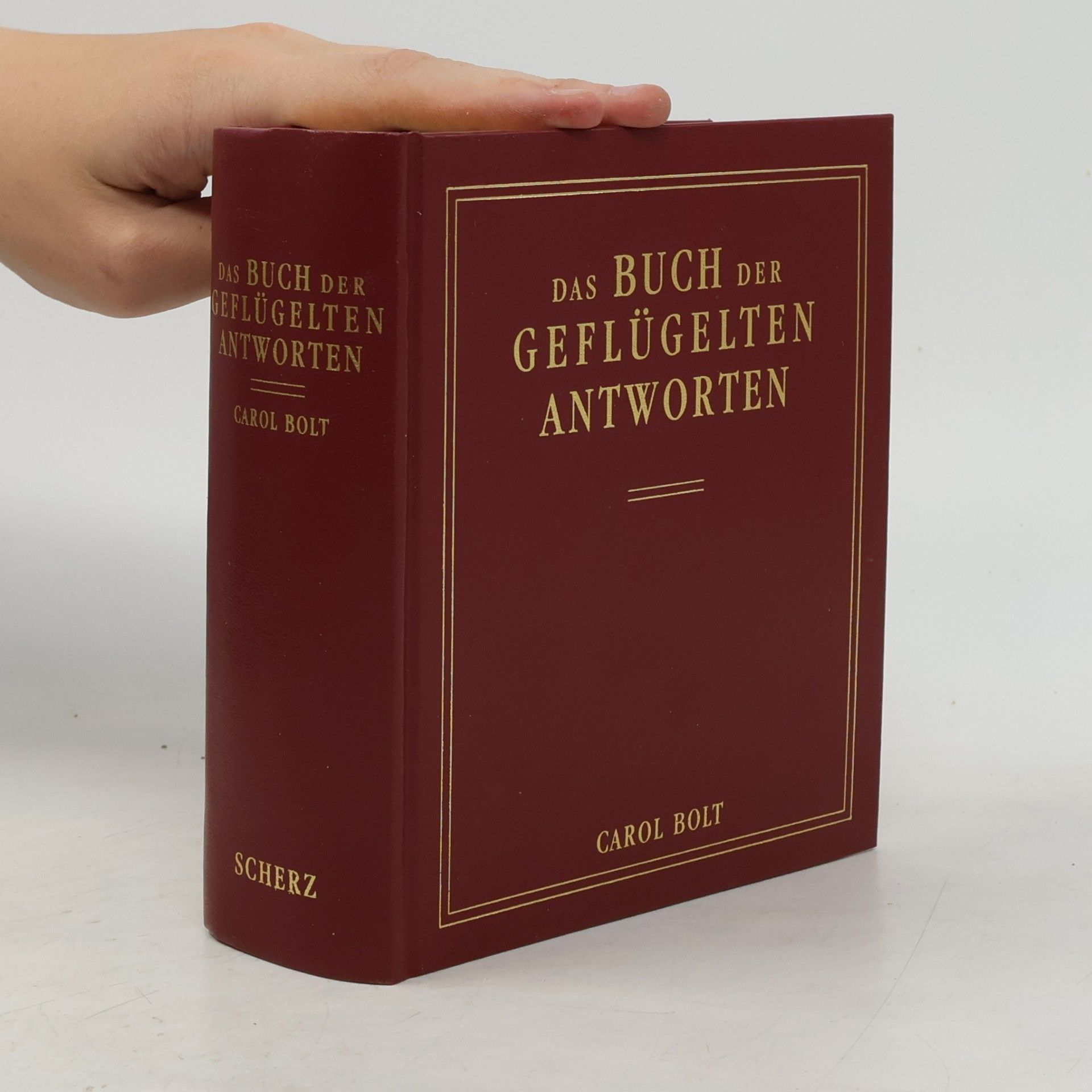 Carol Bolt Das Buch der geflügelten Antworten