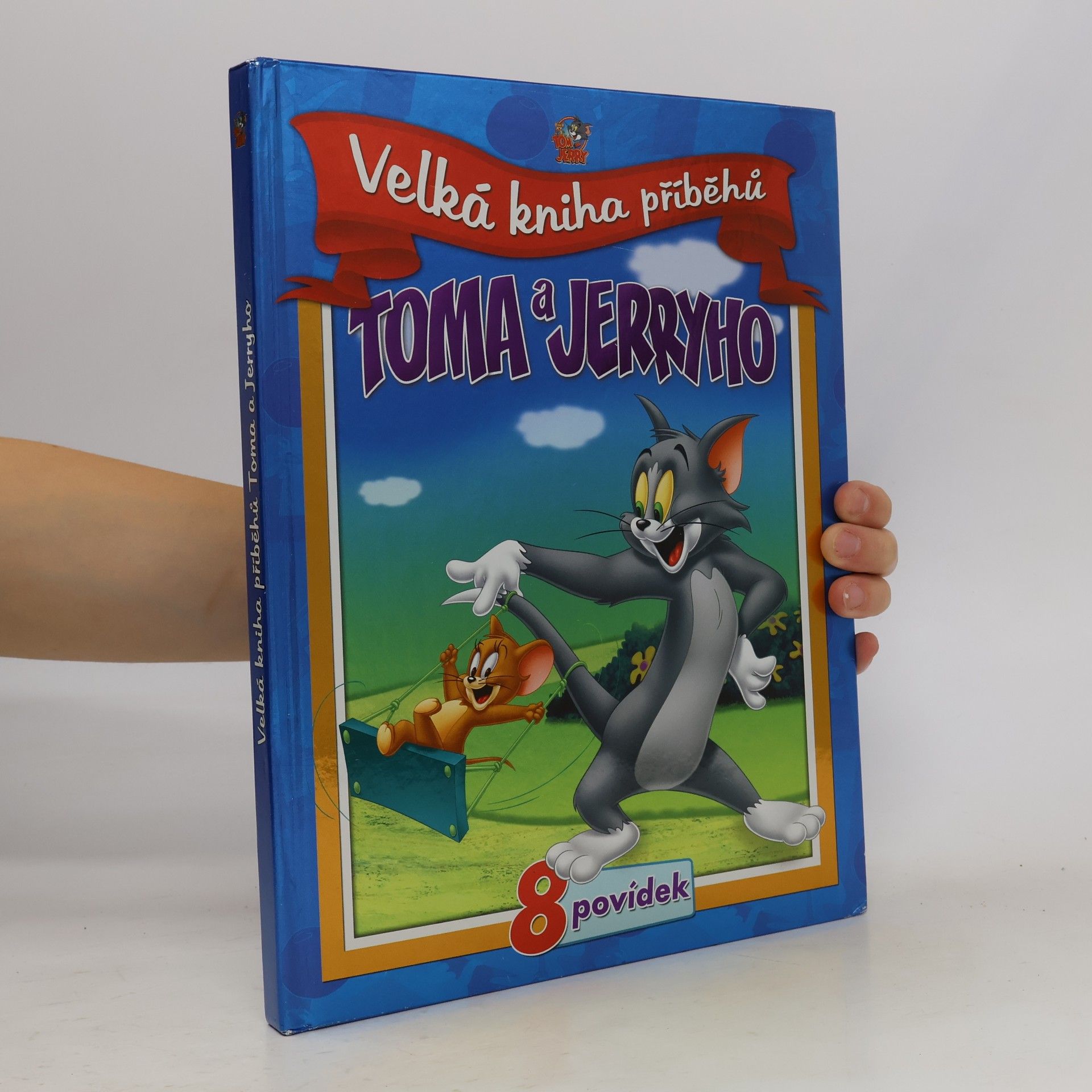 kolektiv Velká kniha příběhů Toma a Jerryho (8 povídek)