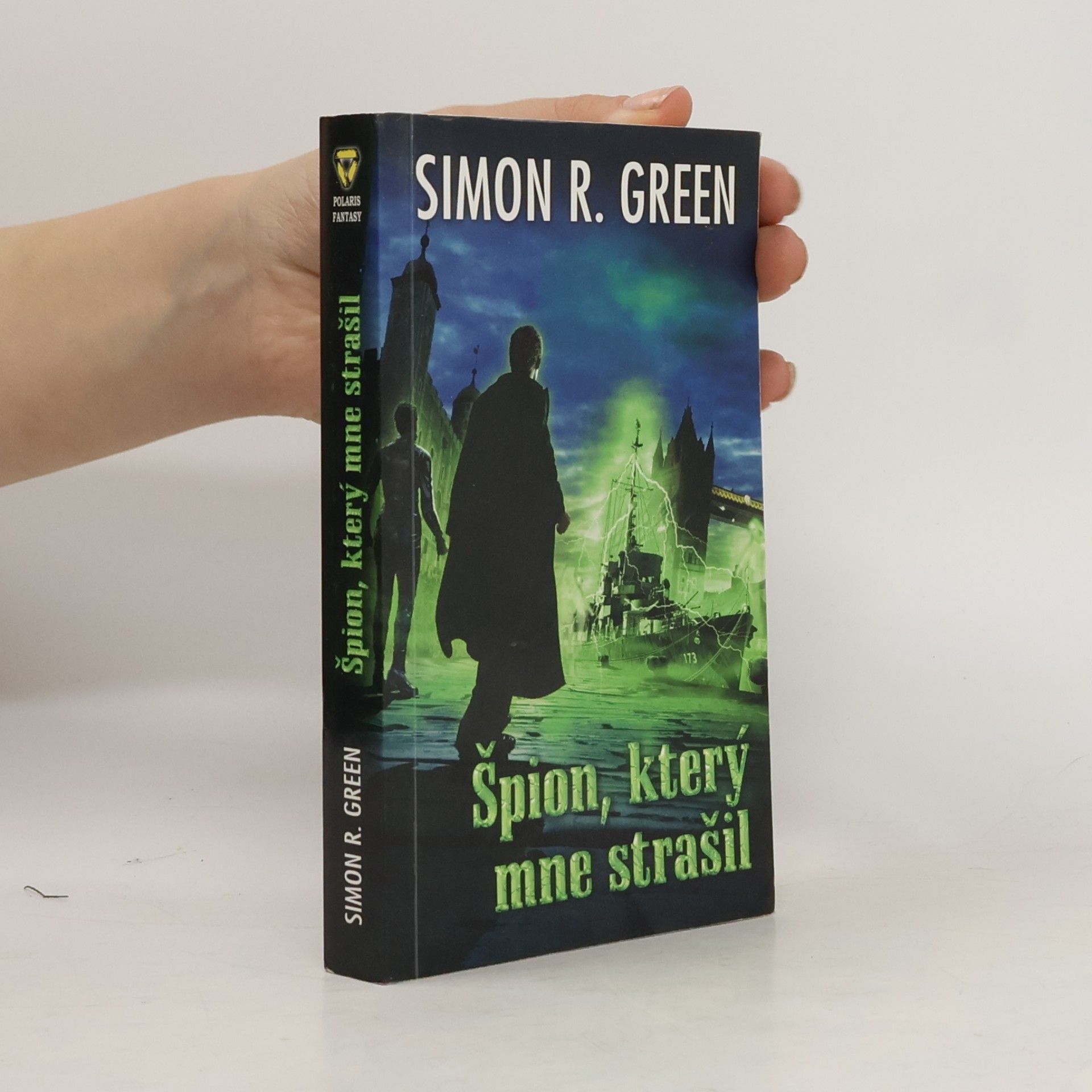 Simon R. Green Špion, který mne strašil