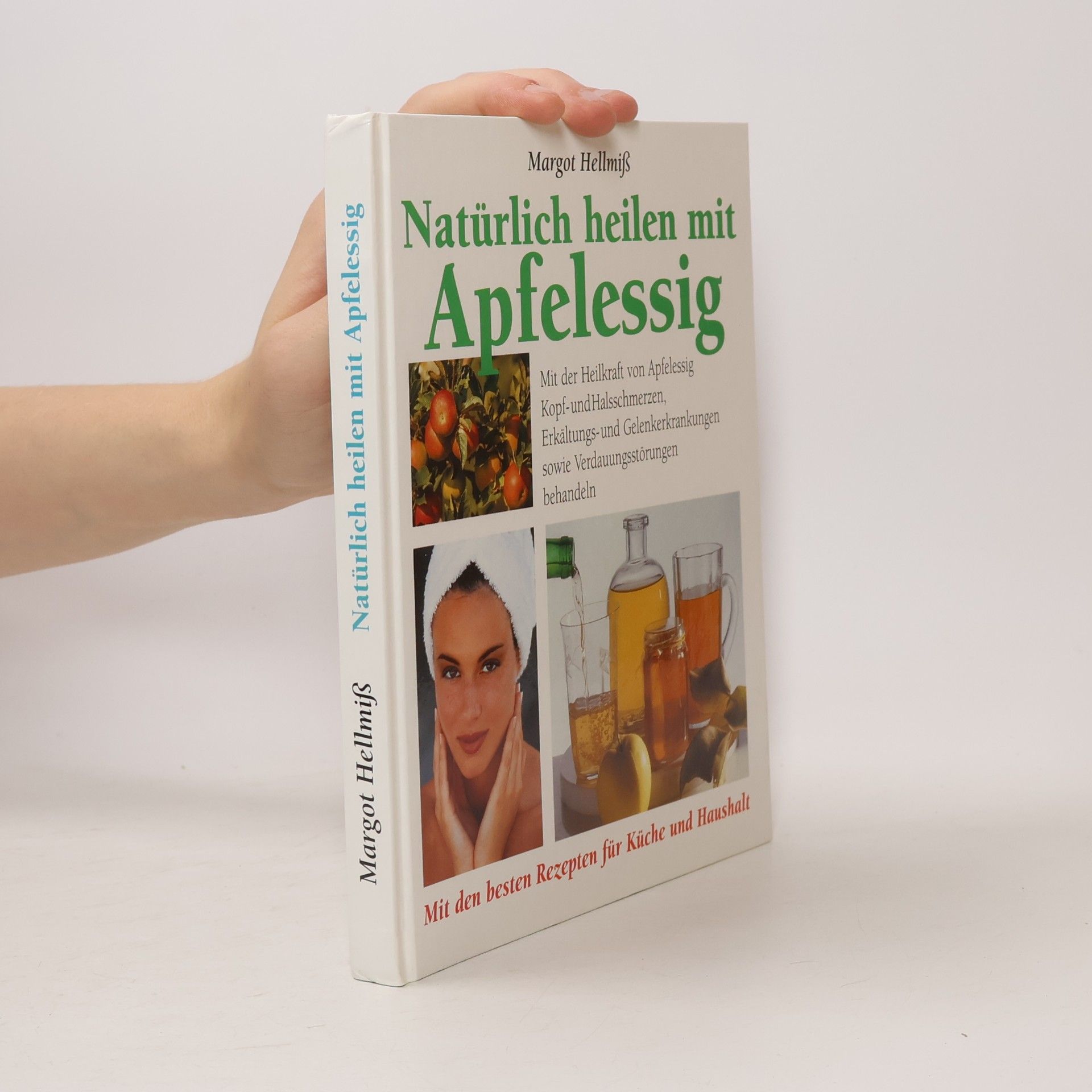 Margot Hellmiß Natürlich heilen mit Apfelessig