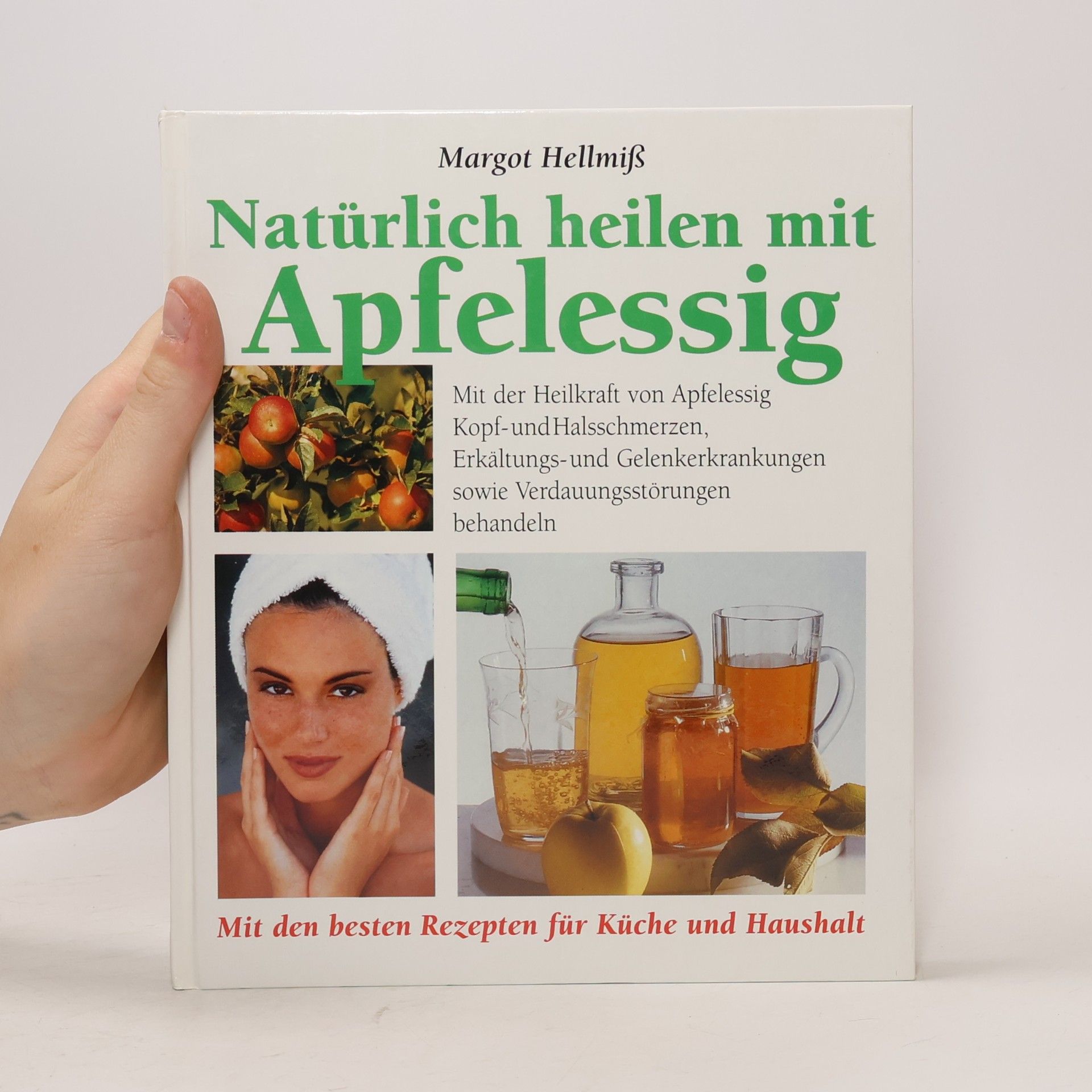 Margot Hellmiß Natürlich heilen mit Apfelessig