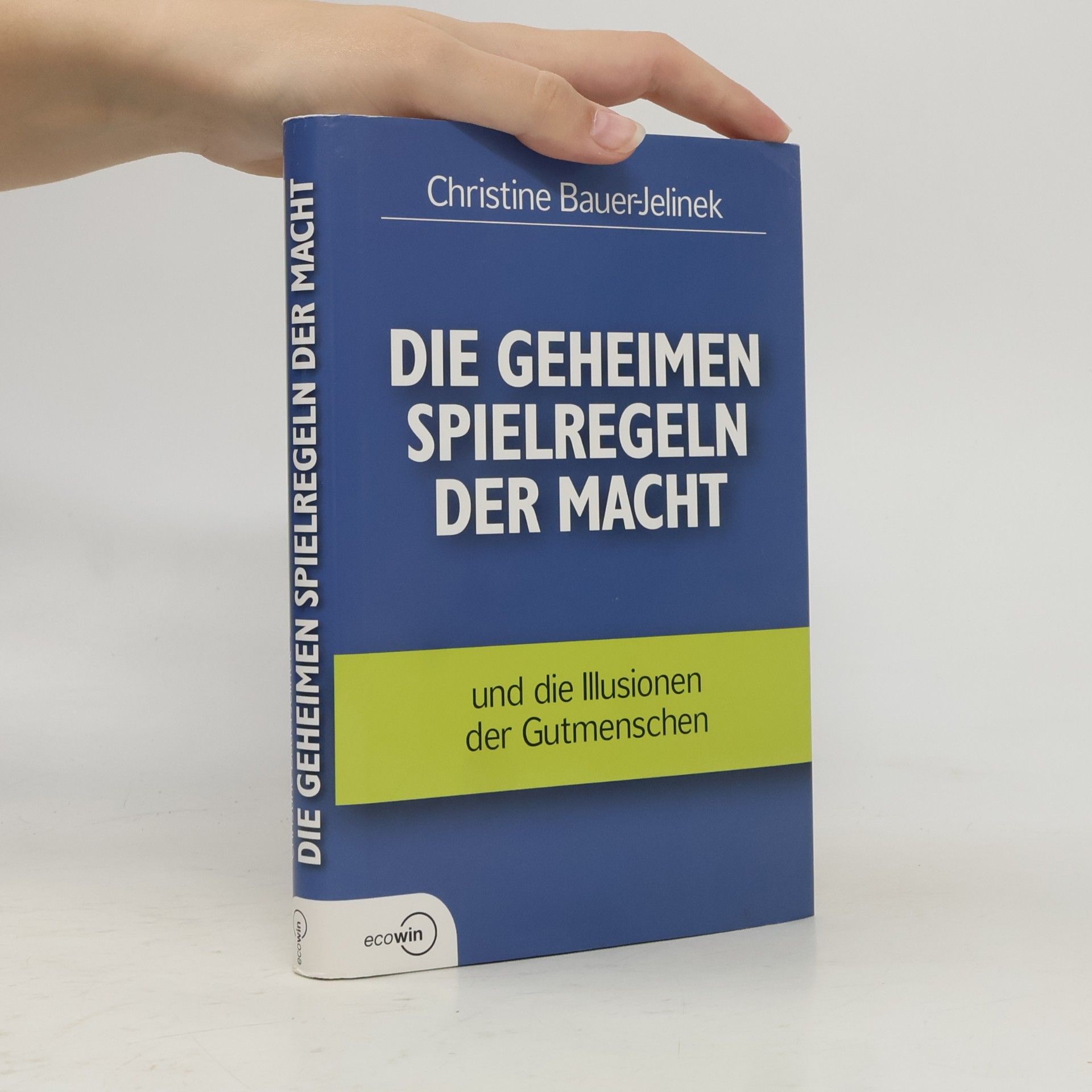 Die geheimen Spielregeln der Macht und die Illusionen der Gutmenschen