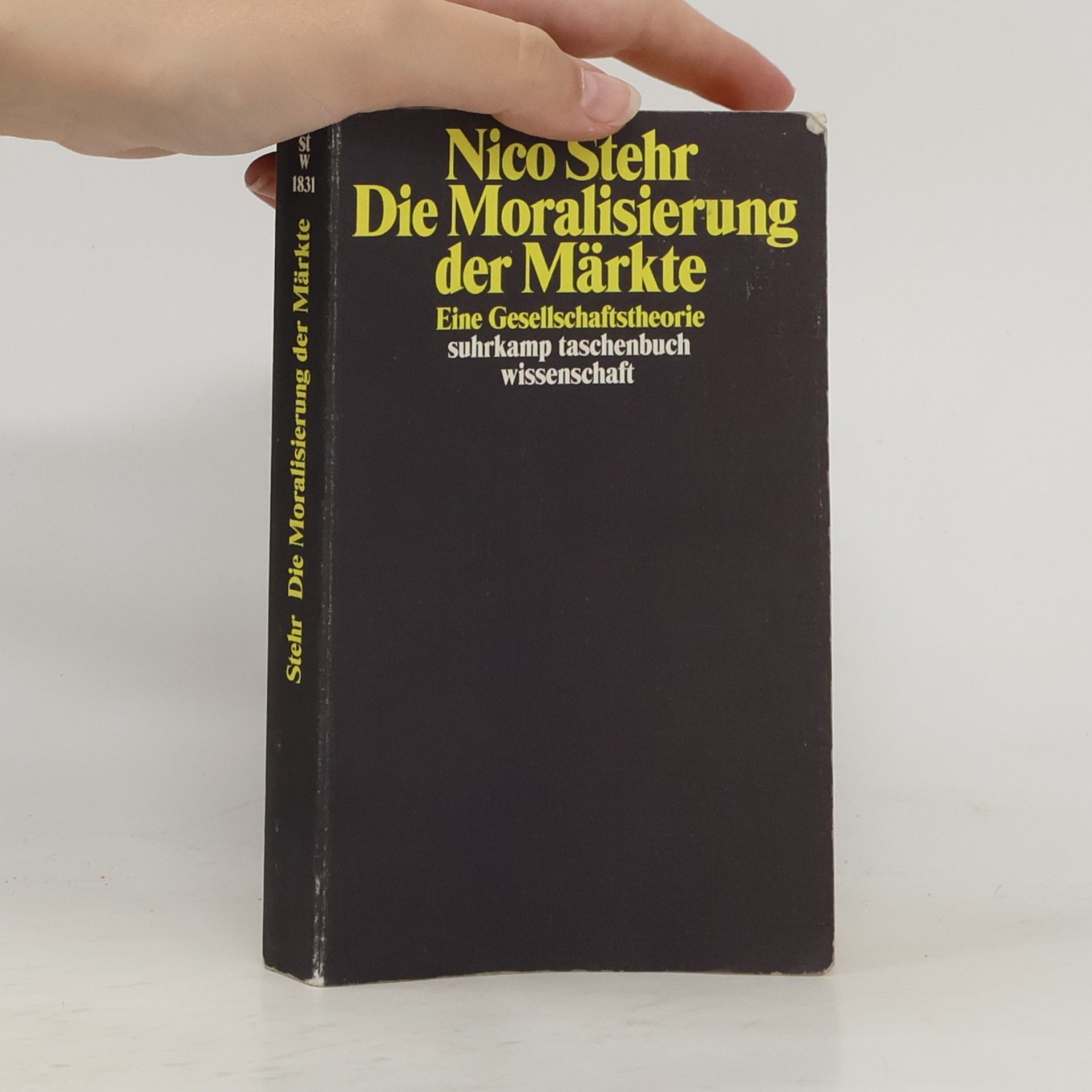 Nico Stehr Die Moralisierung der Märkte