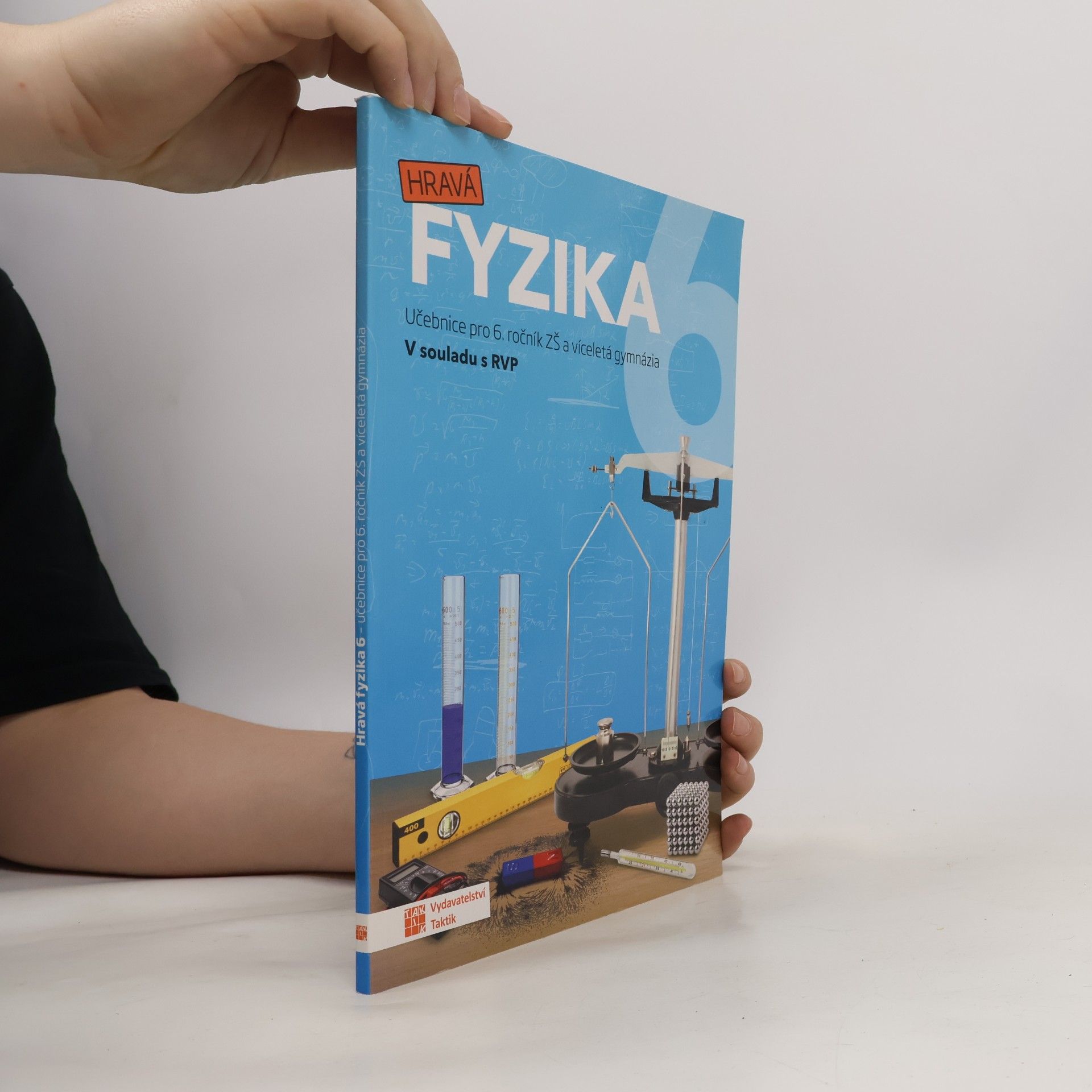 Autorenkollektiv Hravá fyzika 6 : pro 6. ročník ZŠ a víceletá gymnázia