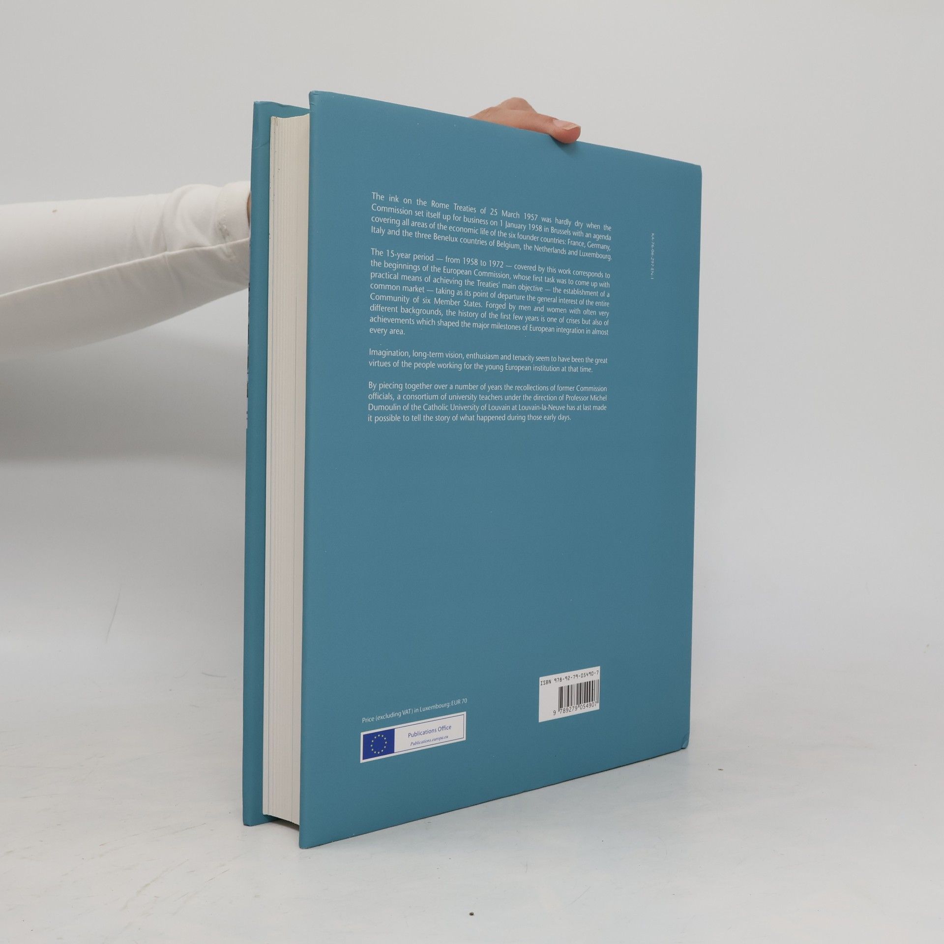 Michel Dumoulin The European Commission 1958-72 History And Memories