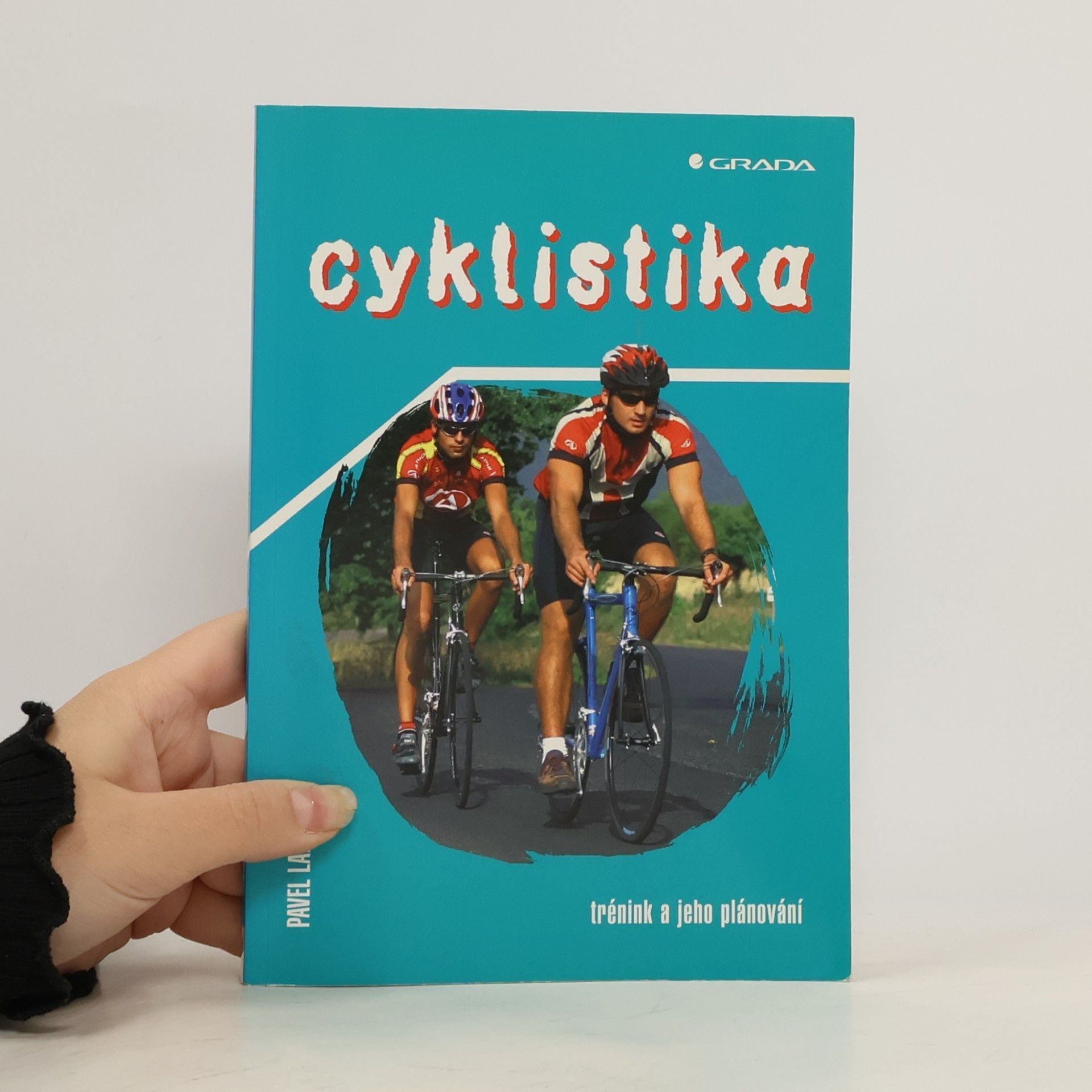 Pavel Landa Cyklistika : trénink a jeho plánování