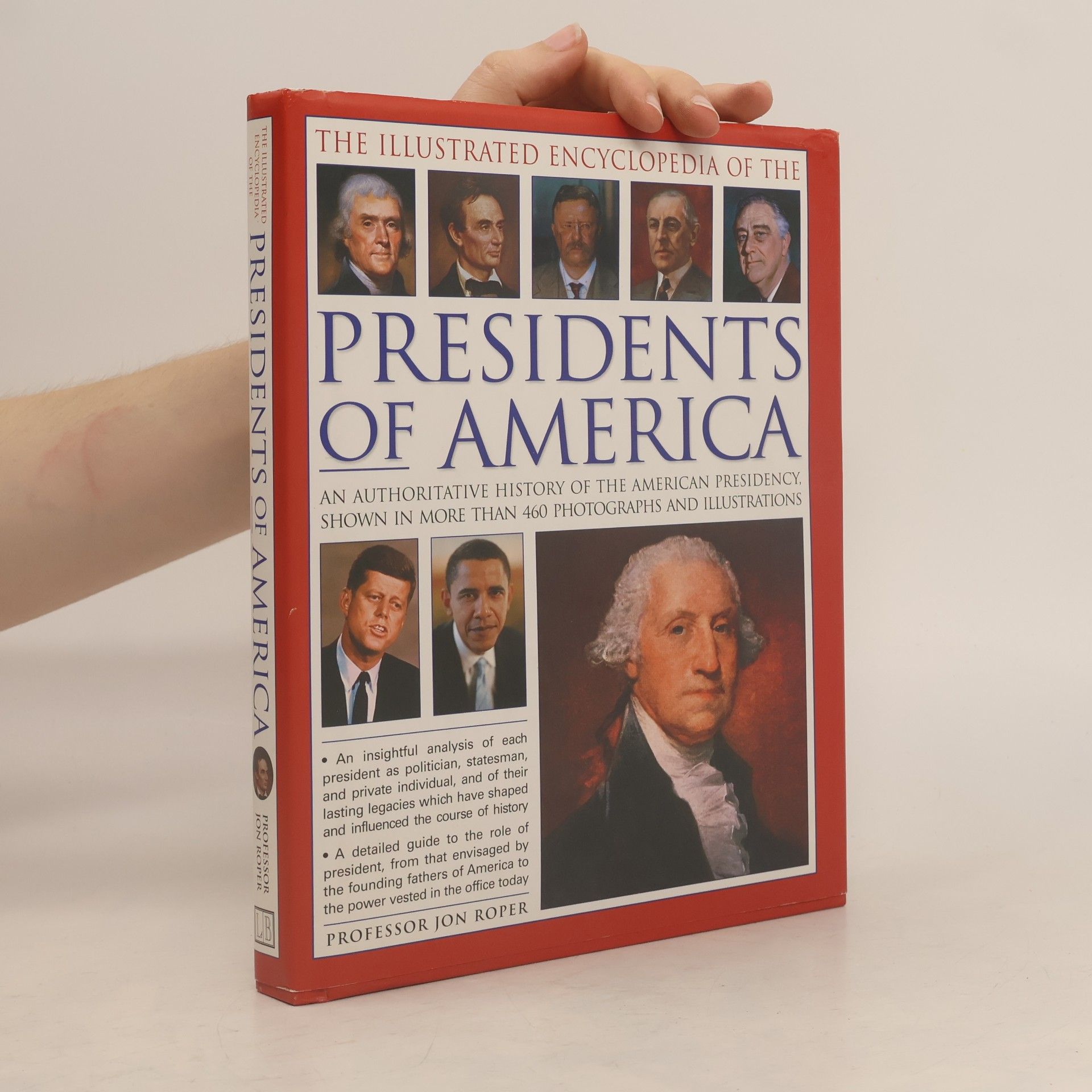 Jon Roper The Illustrated Encyclopedia of the Presidents of America