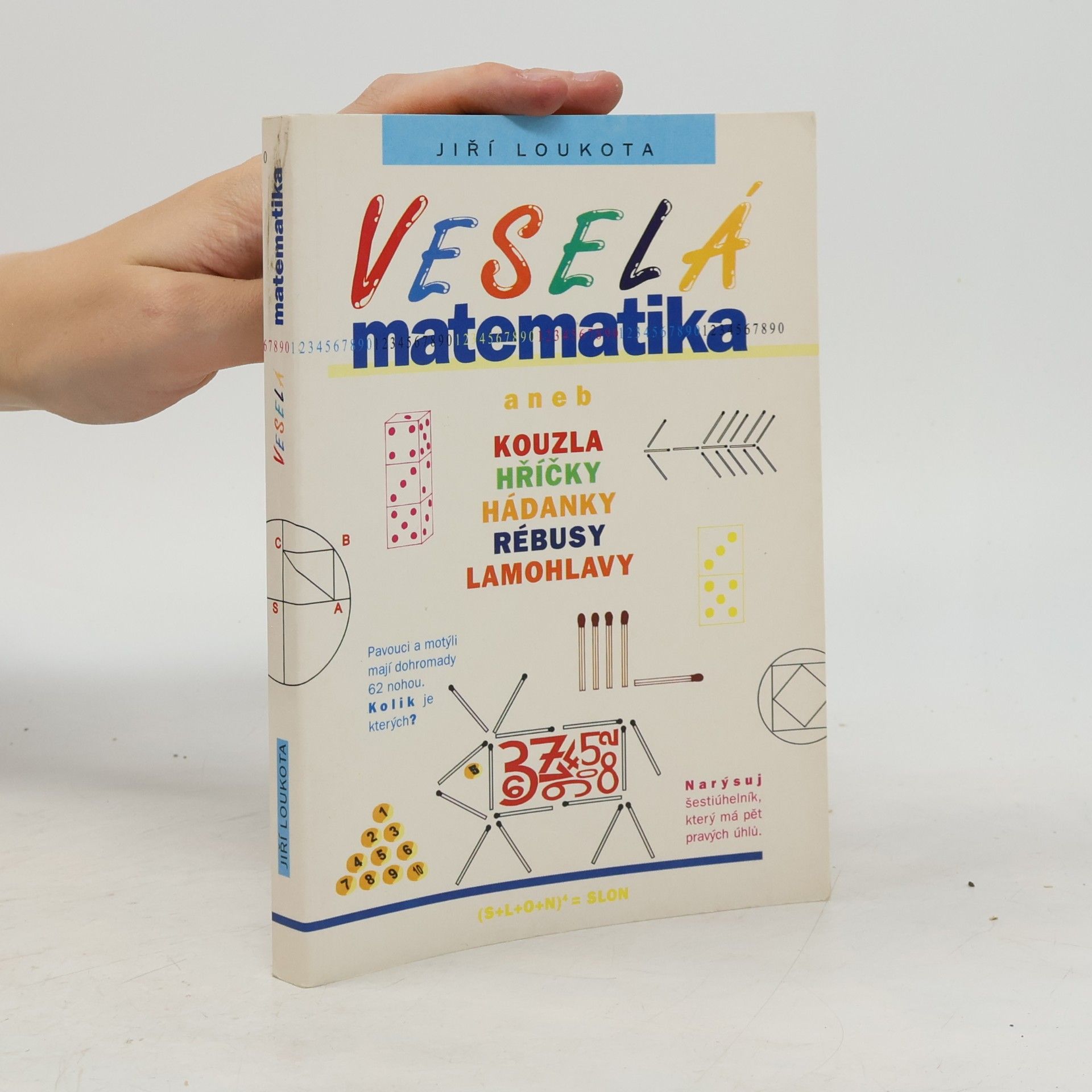 Jiří Loukota Veselá matematika aneb Kouzla, hříčky, hádanky, rébusy, lamohlavy