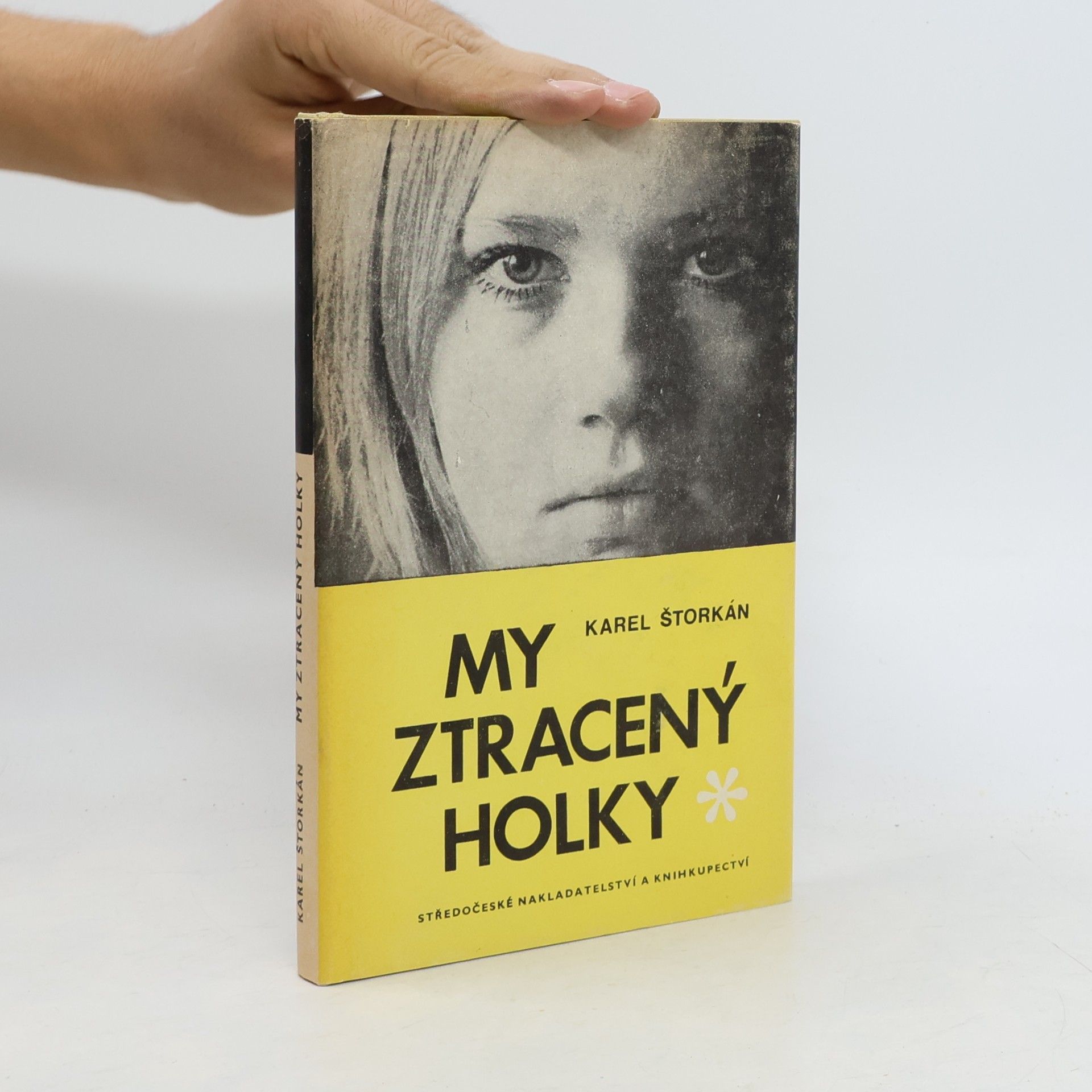 Karel Štorkán My ztracený holky