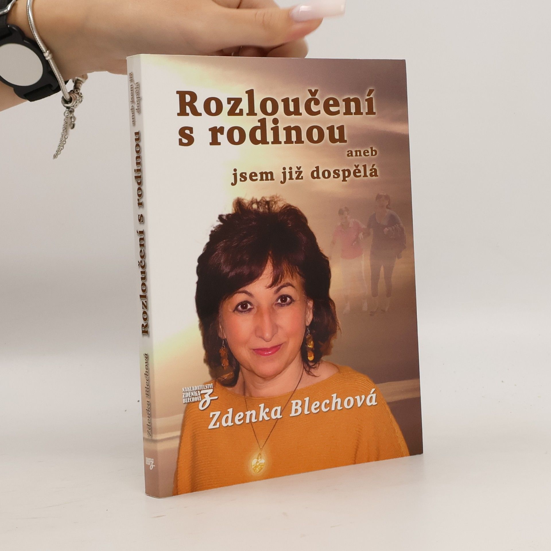 Zdenka Blechová Rozloučení s rodinou aneb jsem již dospělá
