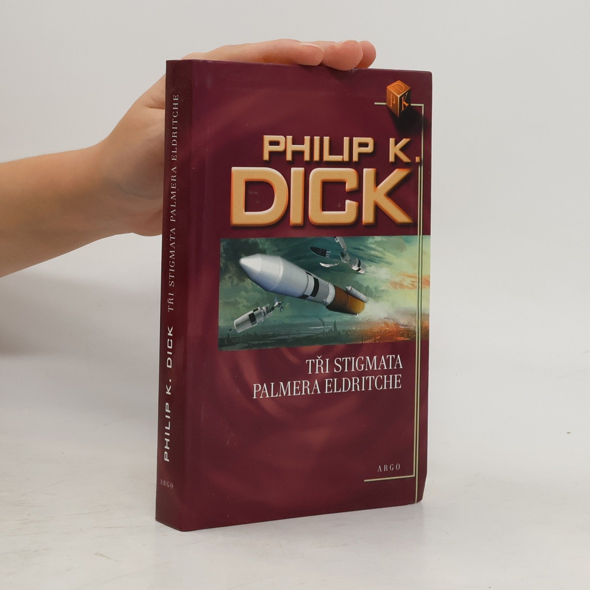 Philip K. Dick Tři stigmata Palmera Eldritche