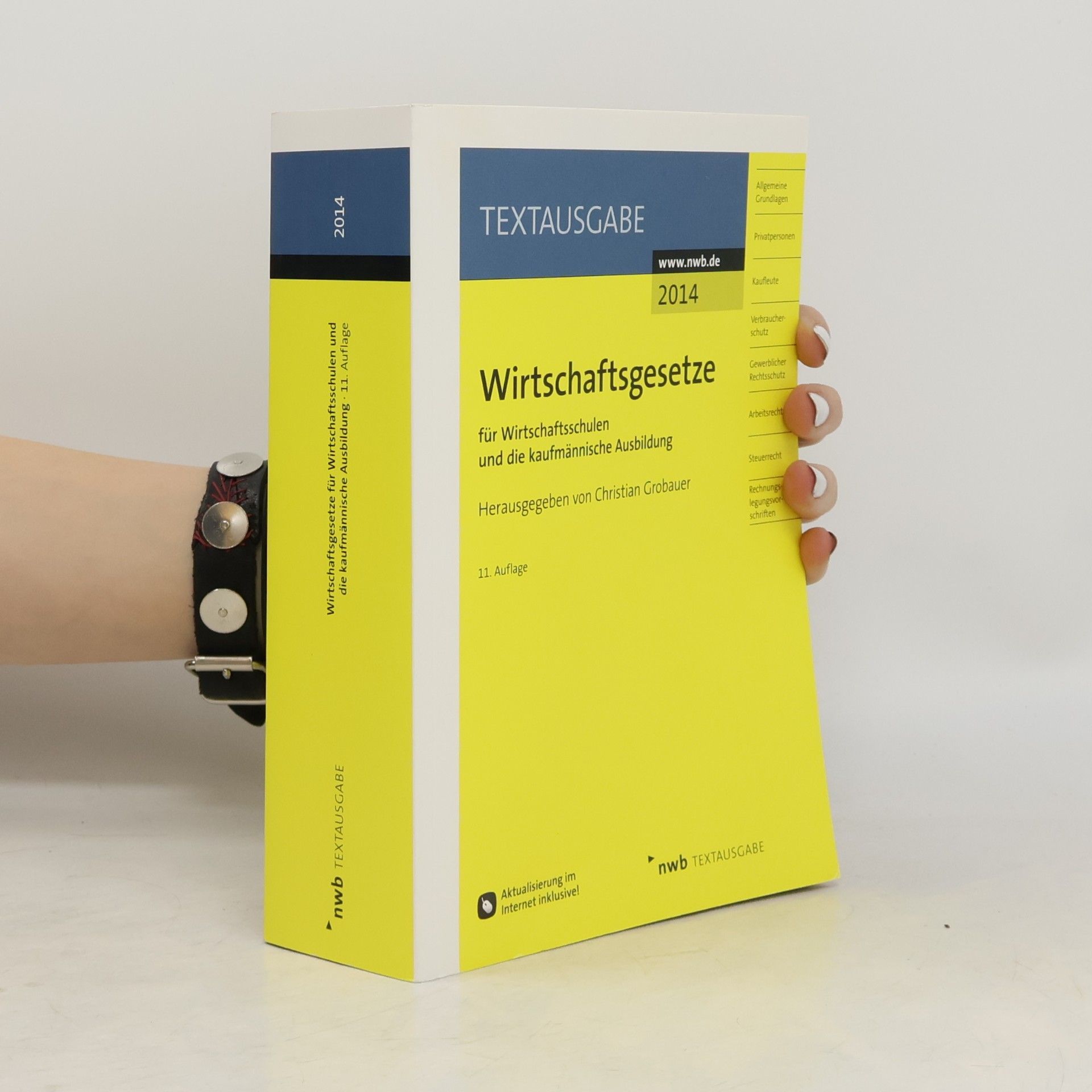 Christian Grobauer Textausgabe: Wirtschaftsgesetze für Wirtschaftsschulen und die kaufmännische Ausbildung