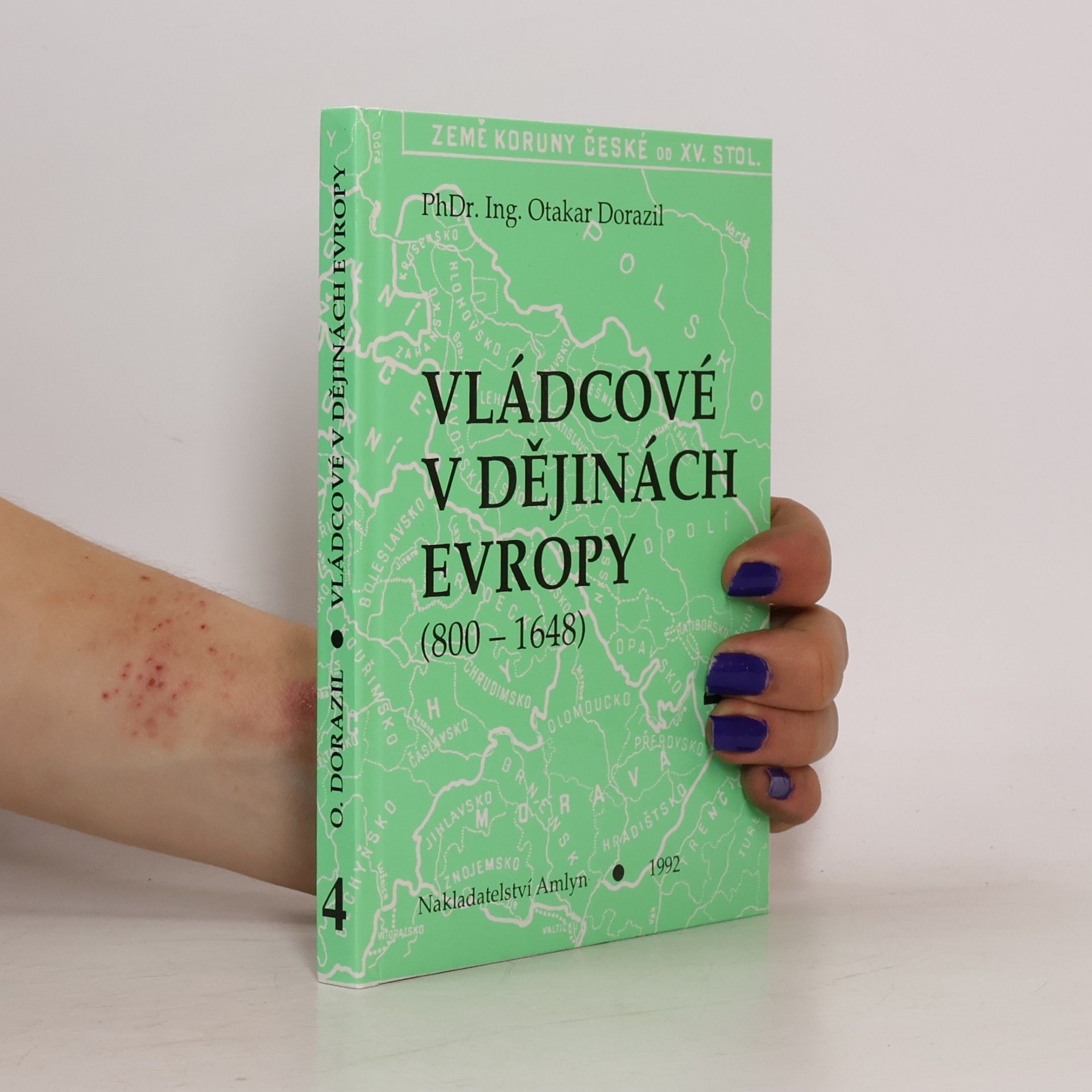 Vládcové v dějinách Evropy : (800-1648). Kniha 4