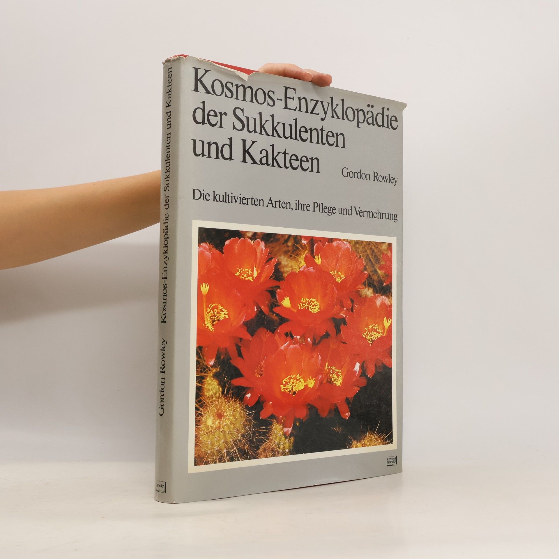 Gordon D. Rowley Kosmos-Enzyklopädie der Sukkulenten und Kakteen