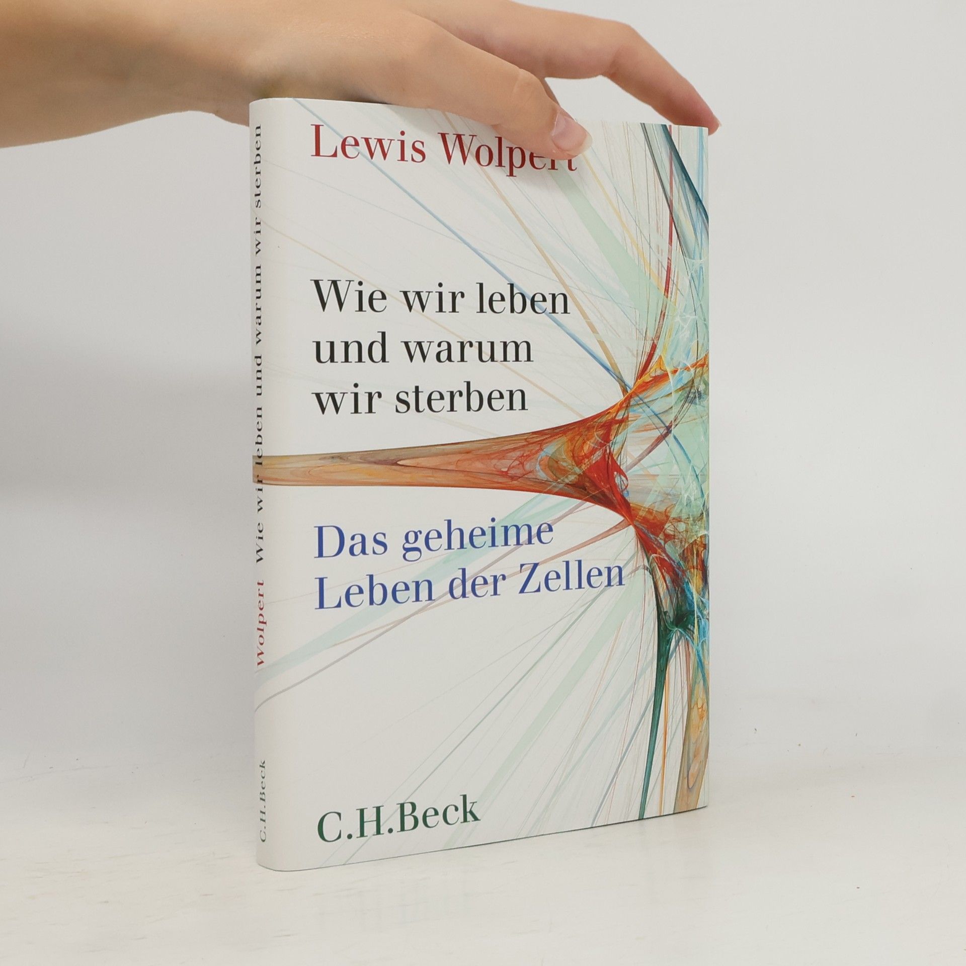 Wie wir leben und warum wir sterben
