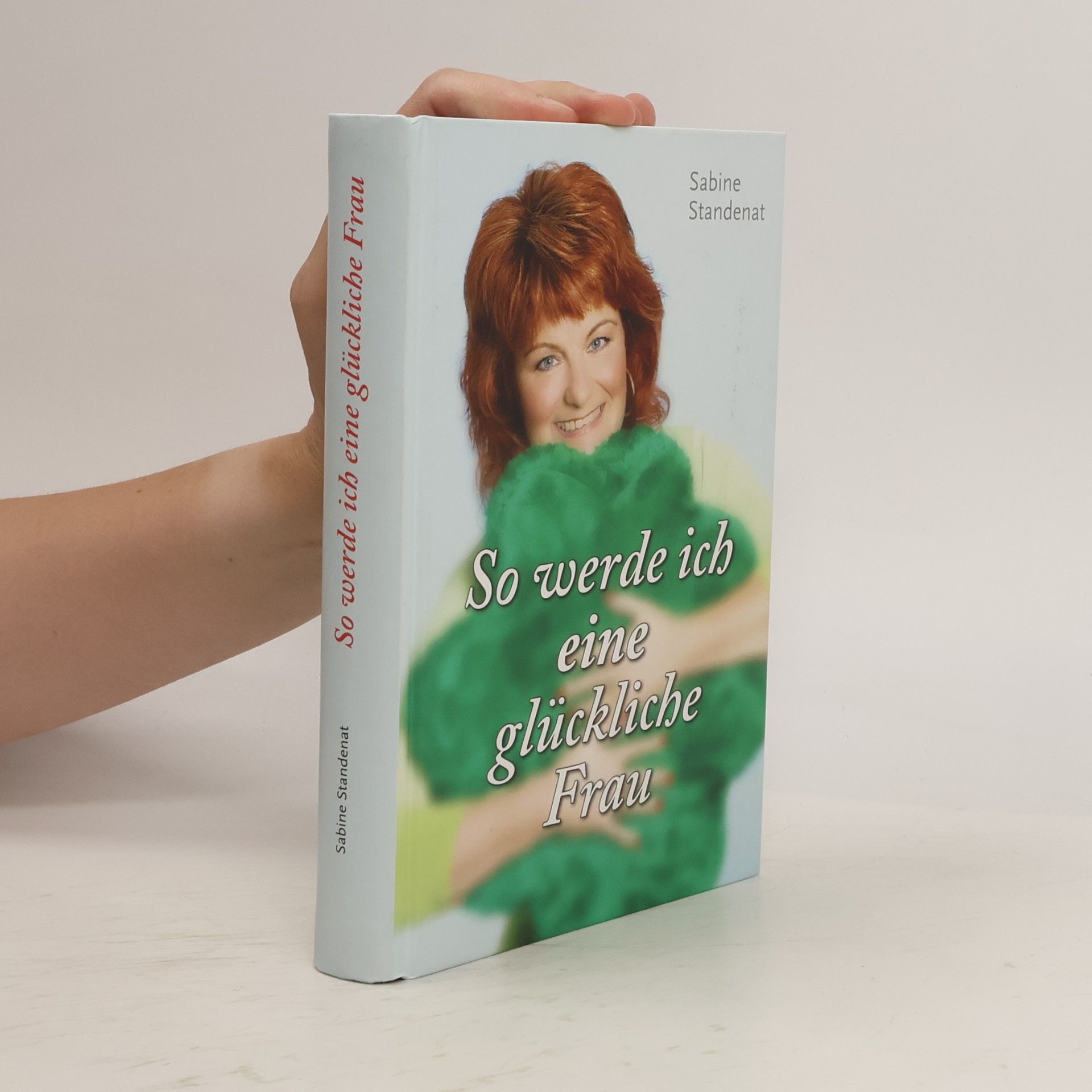 Sabine Stendenat So werde ich eine glückliche Frau