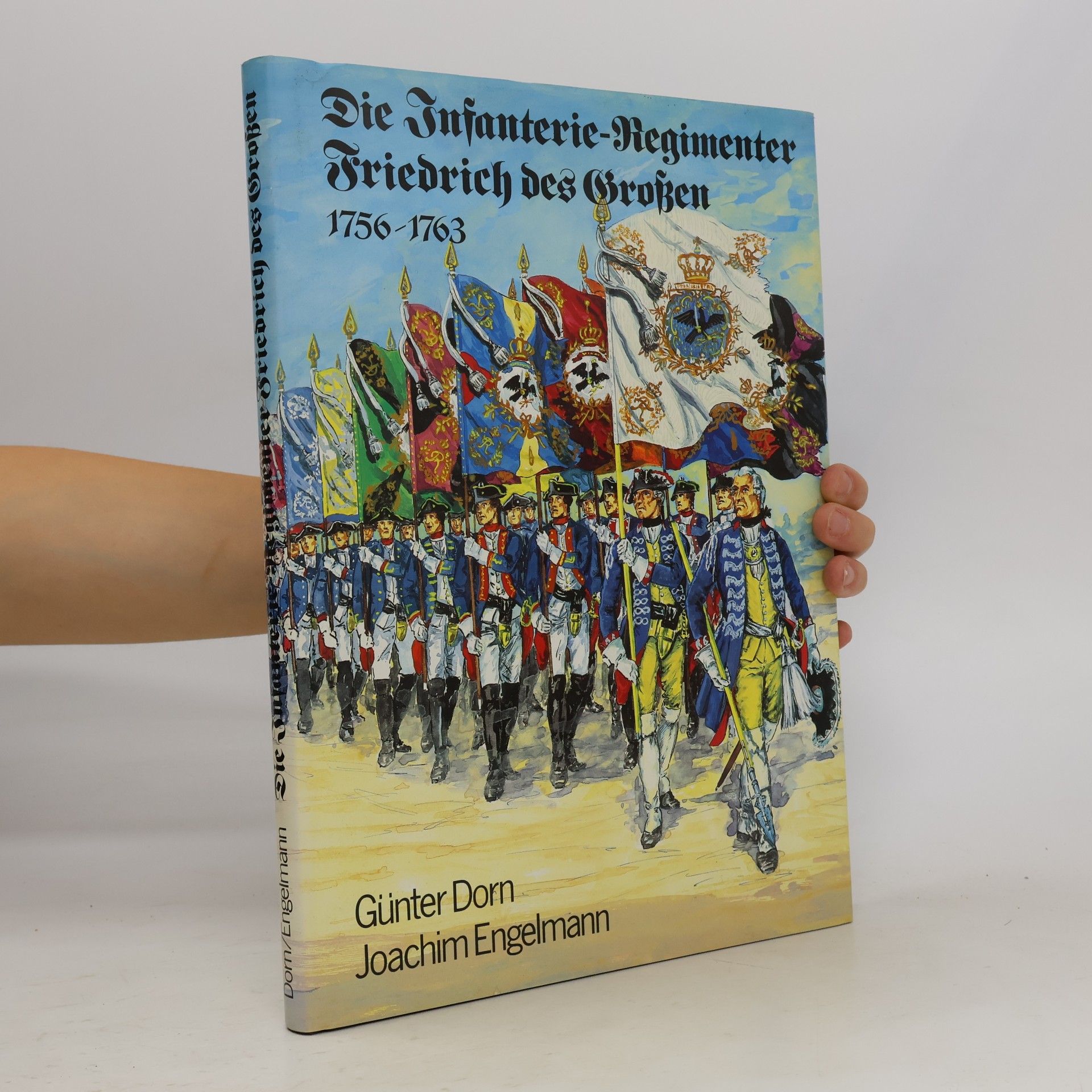 Die Infanterie-Regimenter Friedrich des Grossen