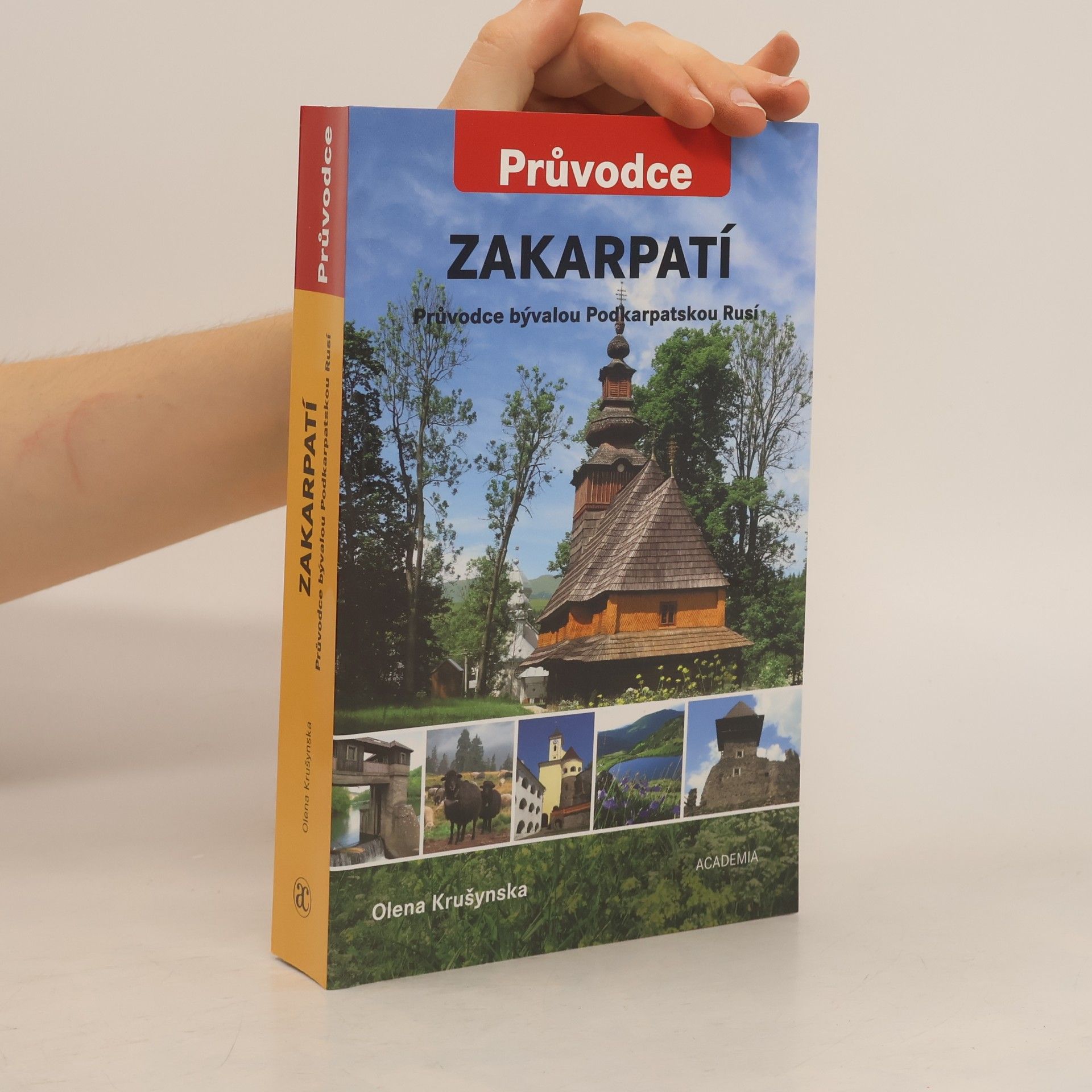 Rita Kindler Zakarpatí : průvodce bývalou Podkarpatskou Rusí