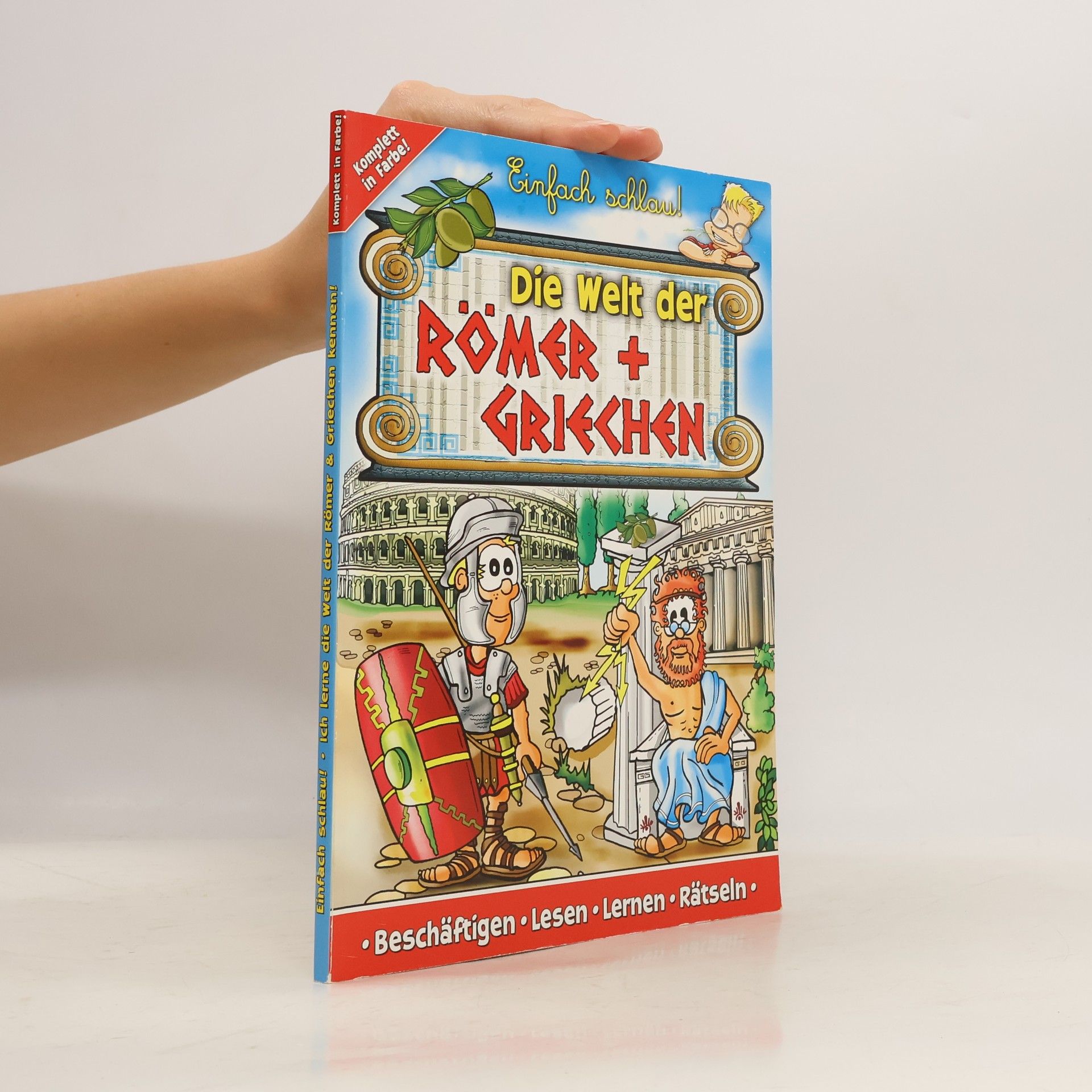 kolektiv Einfach schlau! Die Welt der Römer + Griechen