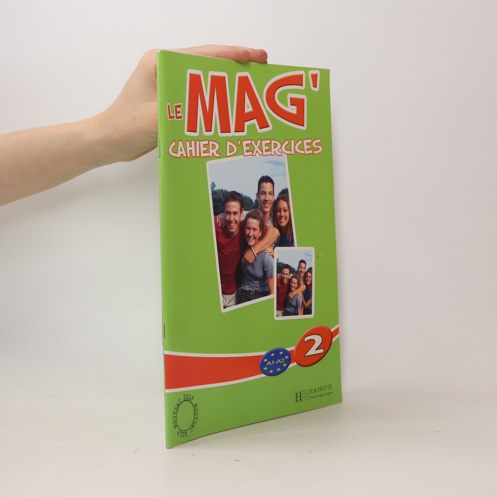 Céline Himber Le Mag´ 2 (A1-A2) Cahier d´exercices