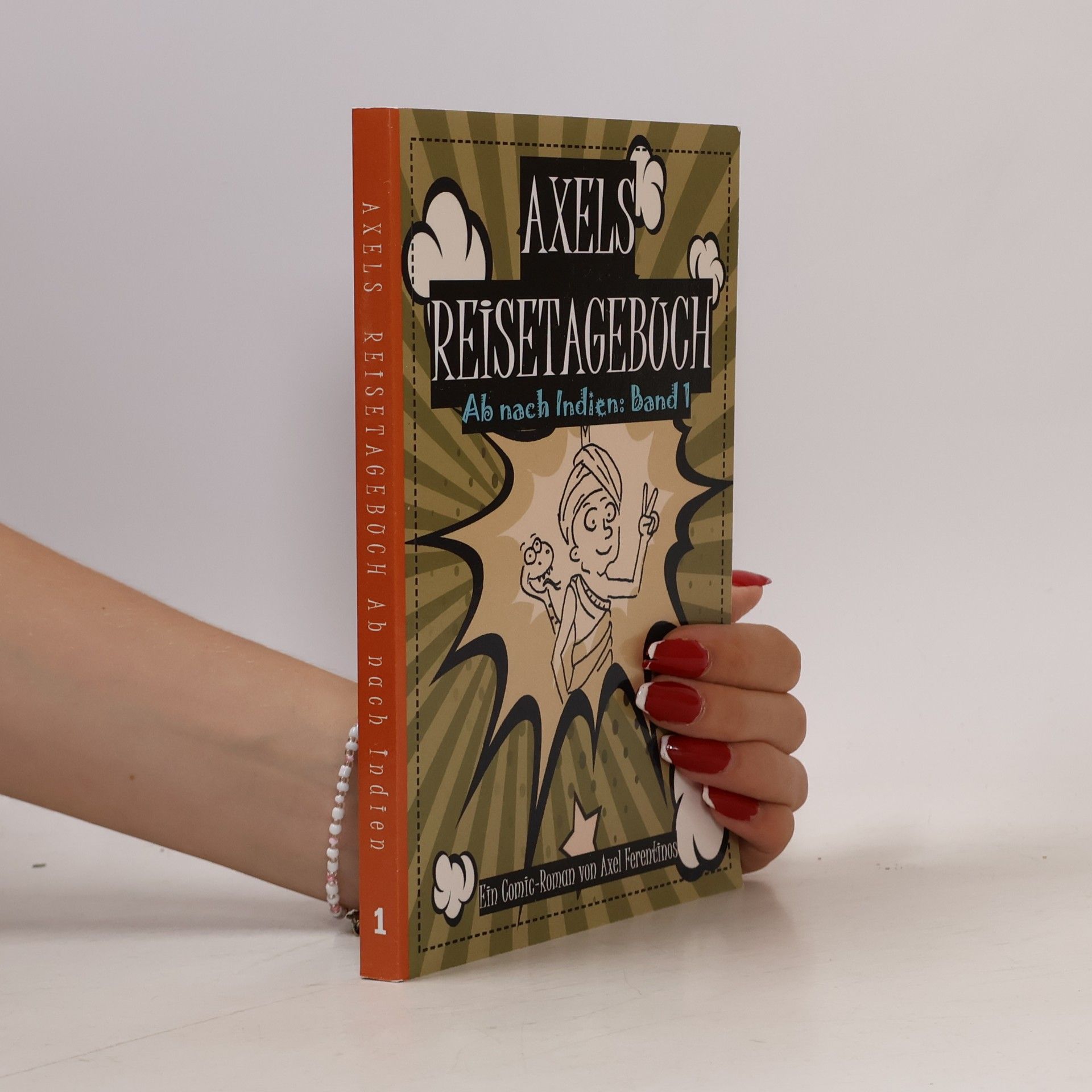 Axels Reisetagebuch - 1: Ab nach Indien