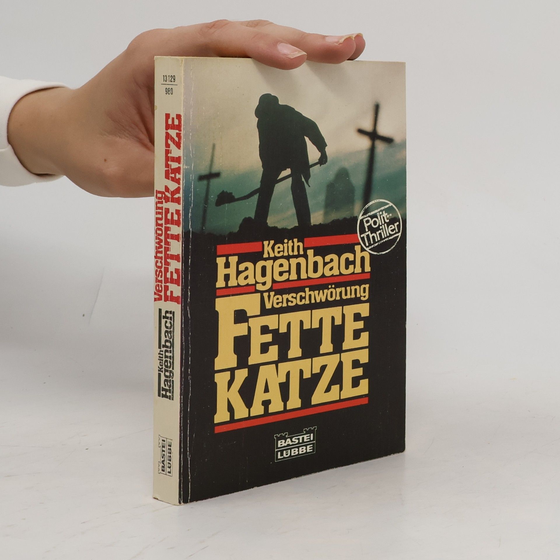 Keith Hagenbach Verschwörung Fette Katze. Polit-Thriller