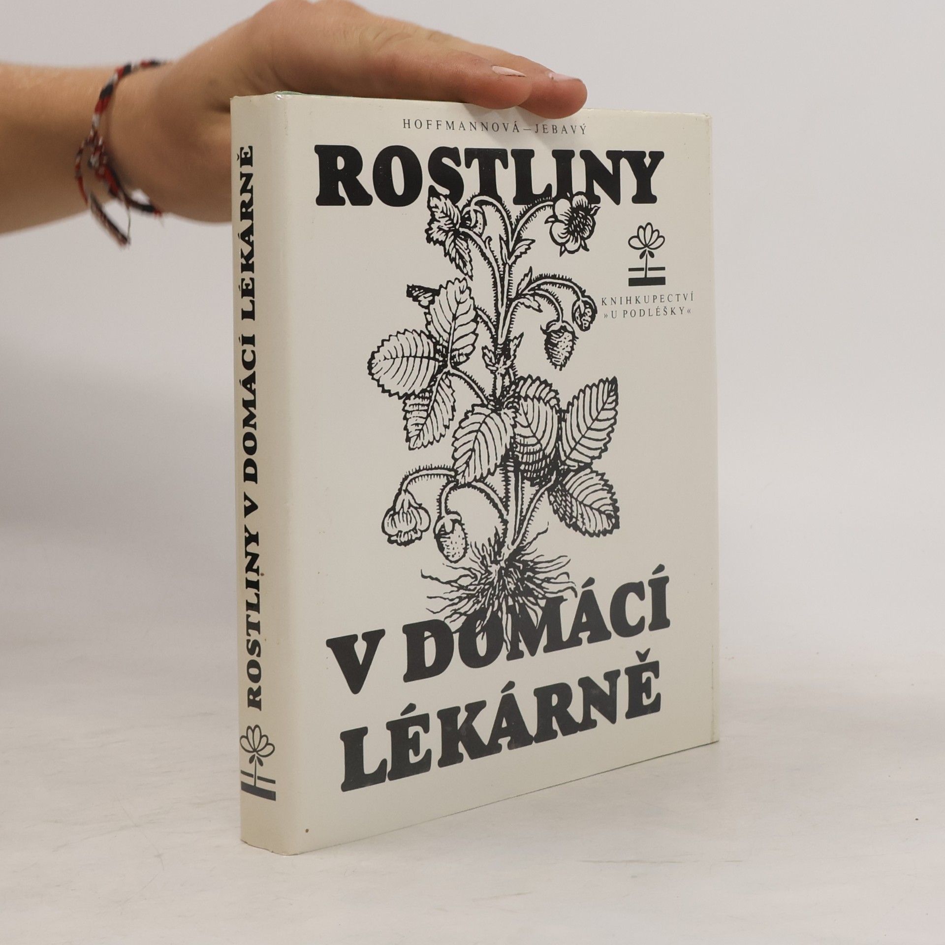Hoffmannová Eva Rostliny v domácí lékárně