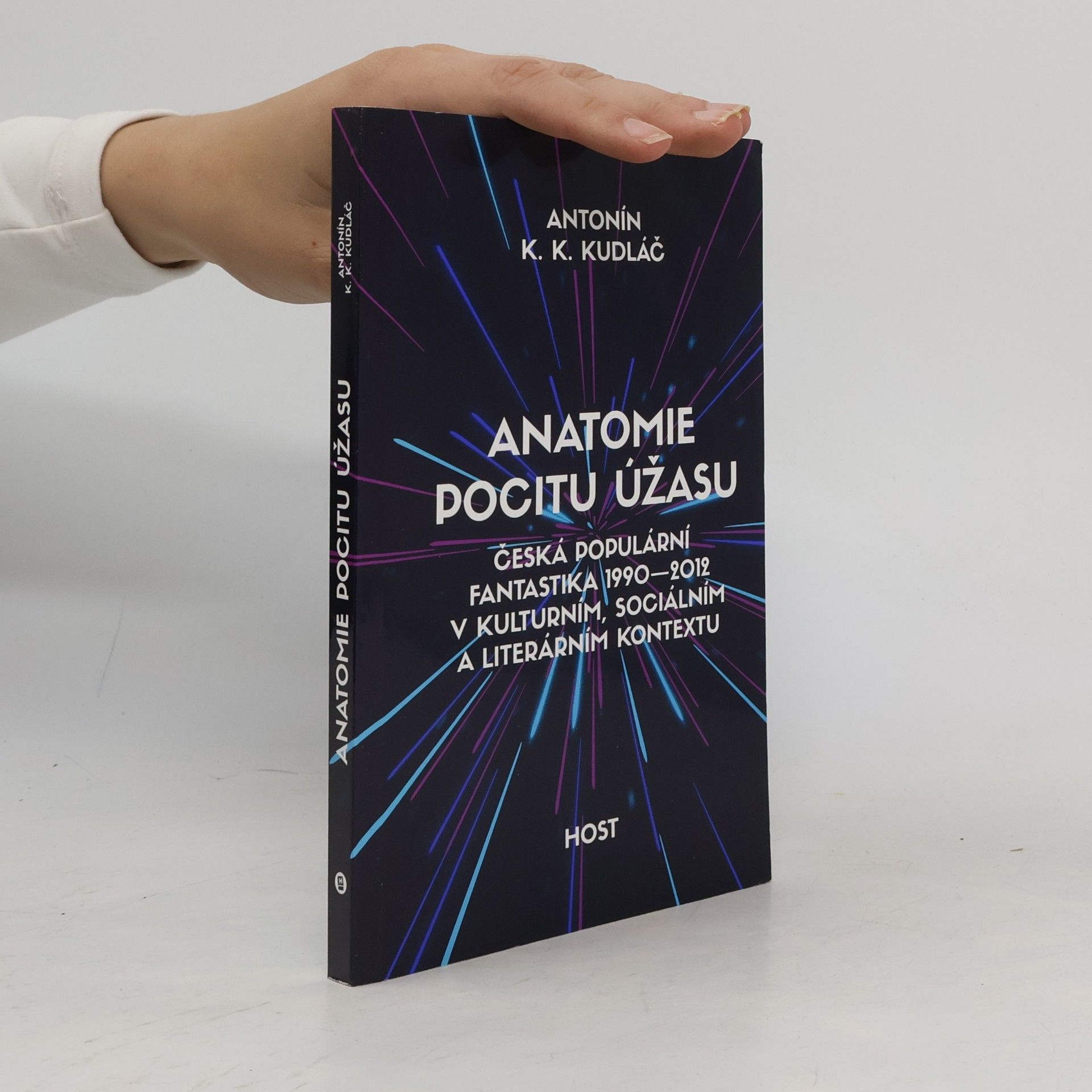 Antonín K. K. Kudláč Anatomie pocitu úžasu