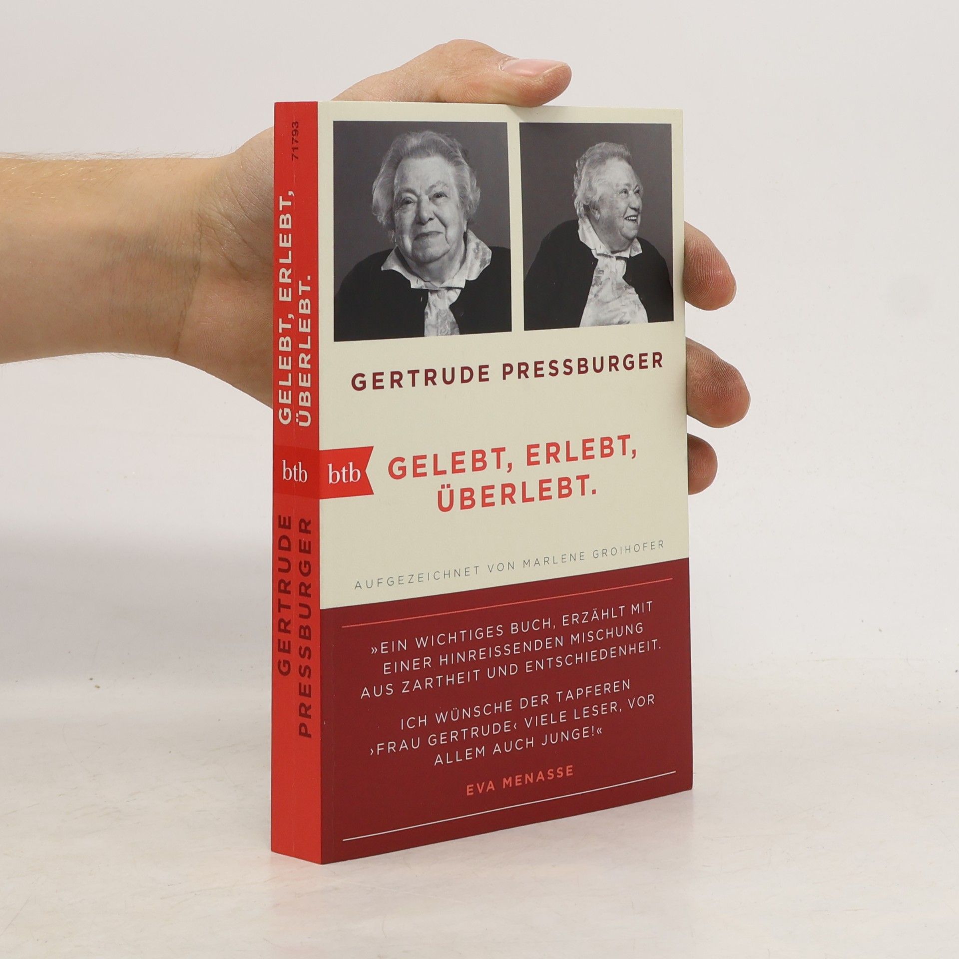 Gertrude Pressburger Gelebt, erlebt, überleb/ Gertrude Pressburger ; aufgezeichnet von Marlene Groihofer ; mit einem Nachwort von Oliver Rathkolb