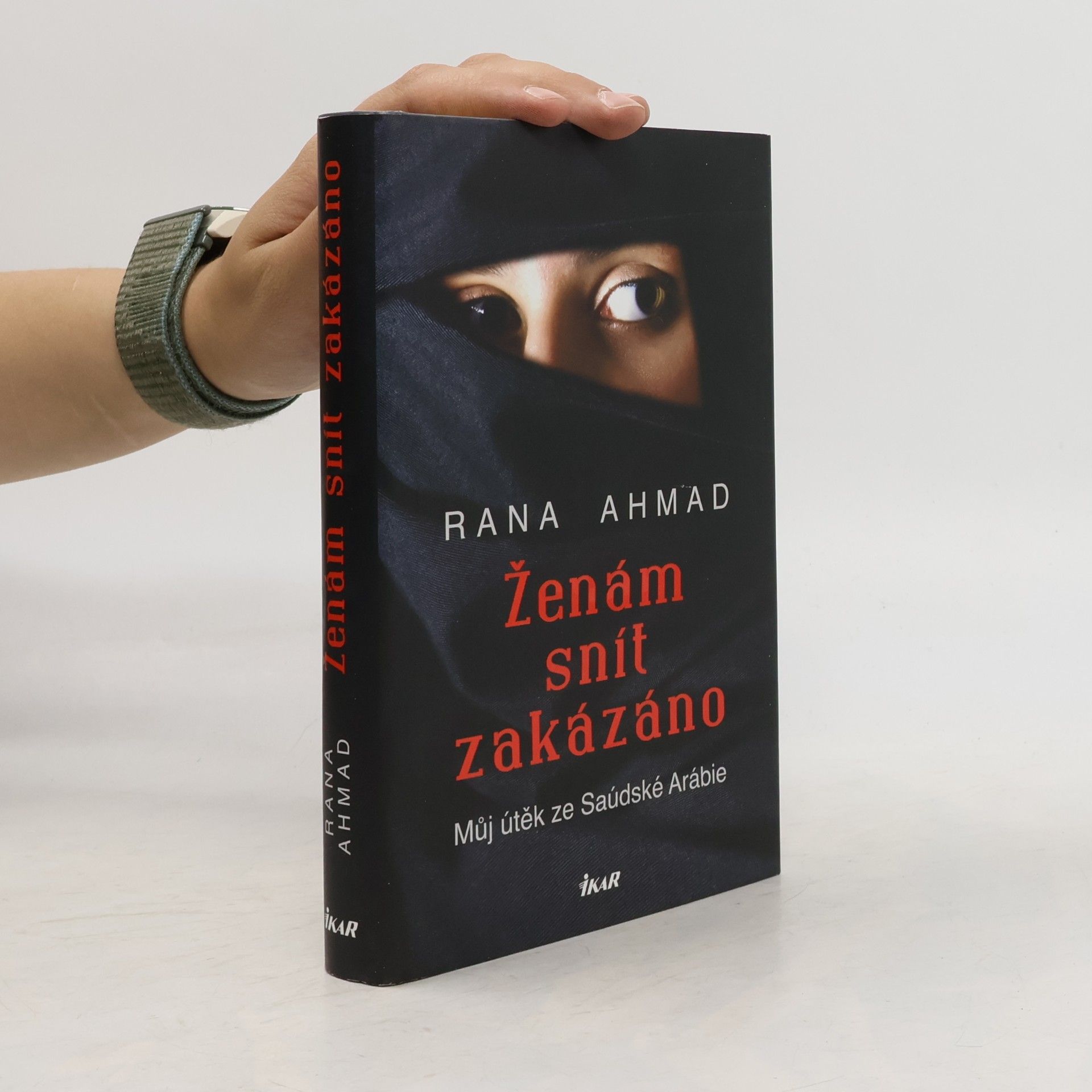 Rana Ahmad Ženám snít zakázáno