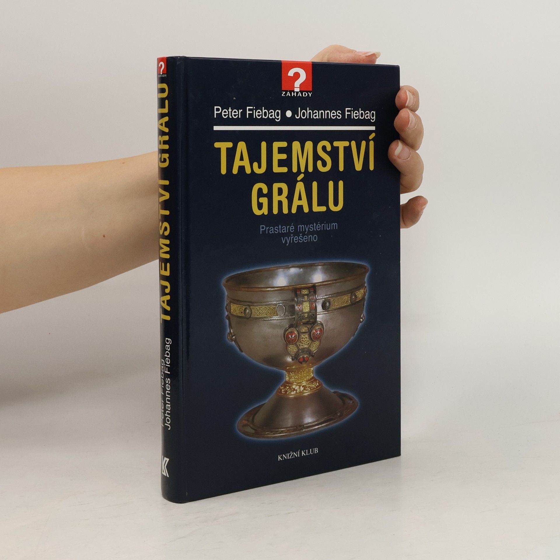 Johannes Fiebag Tajemství grálu