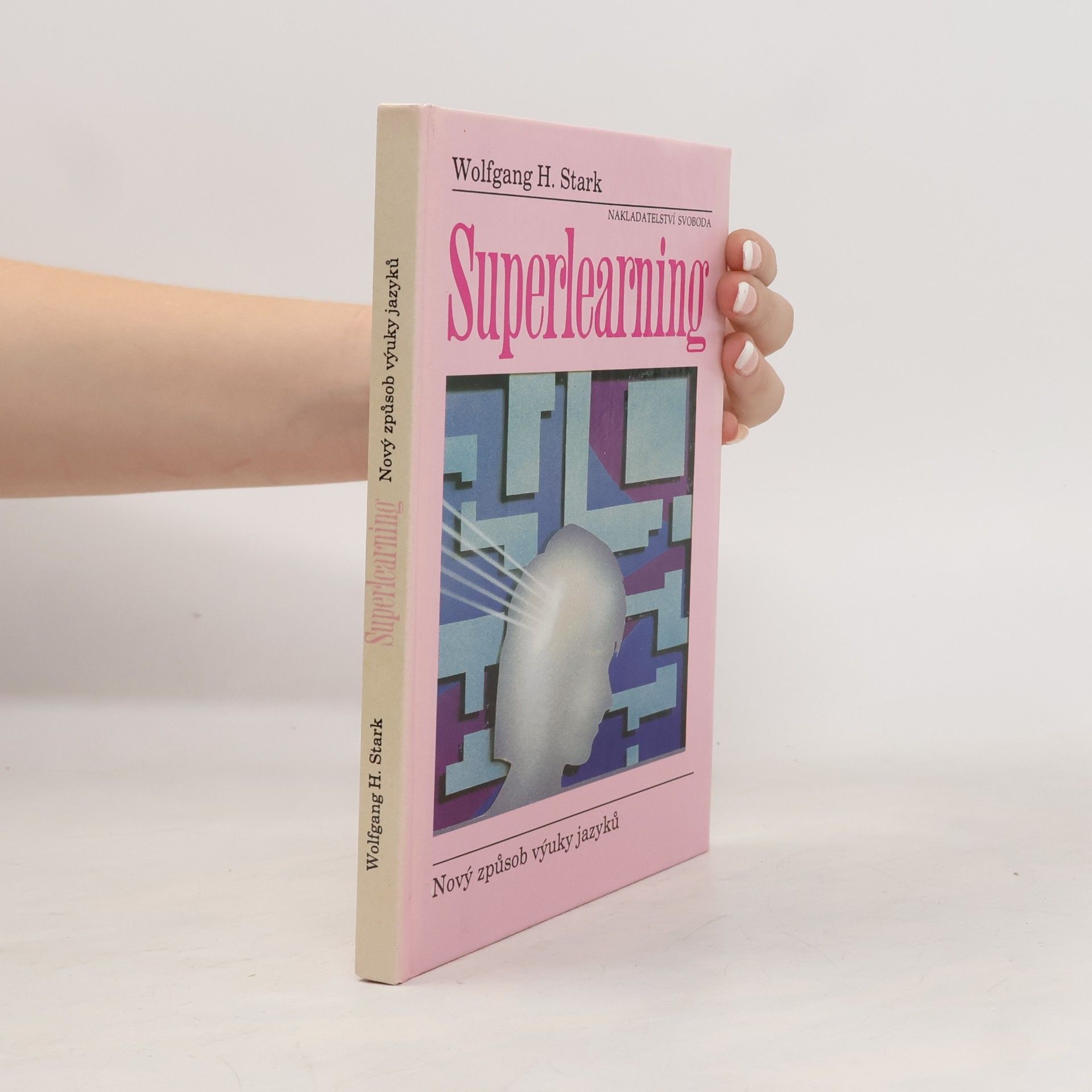 Wolfgang H. Stark Superlearning: Nový způsob výuky jazyků