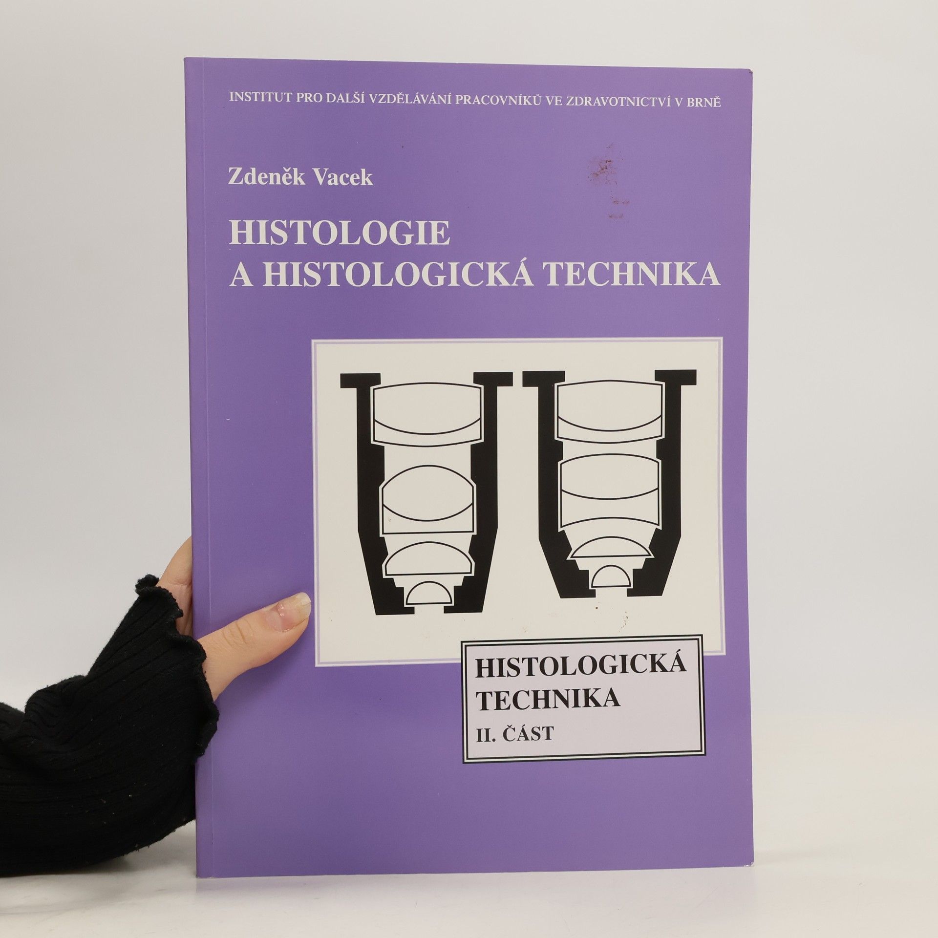 Zdeněk Vacek Histologie a histologická technika, 2. část