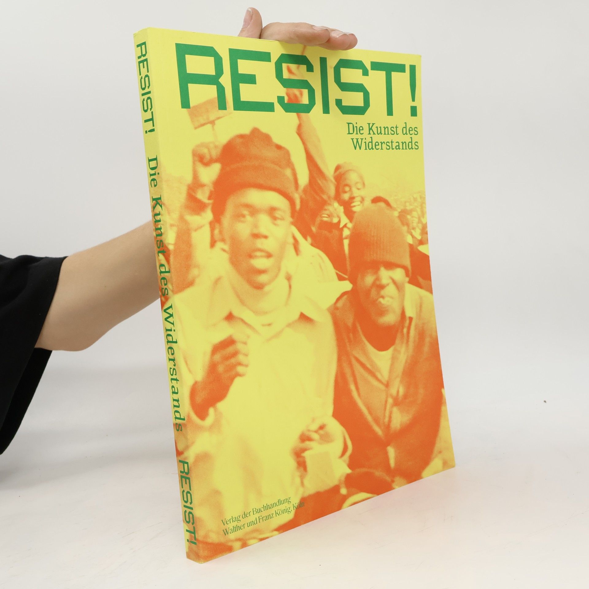 Nanette Jacomijn Snoep RESIST! Die Kunst des Widerstands