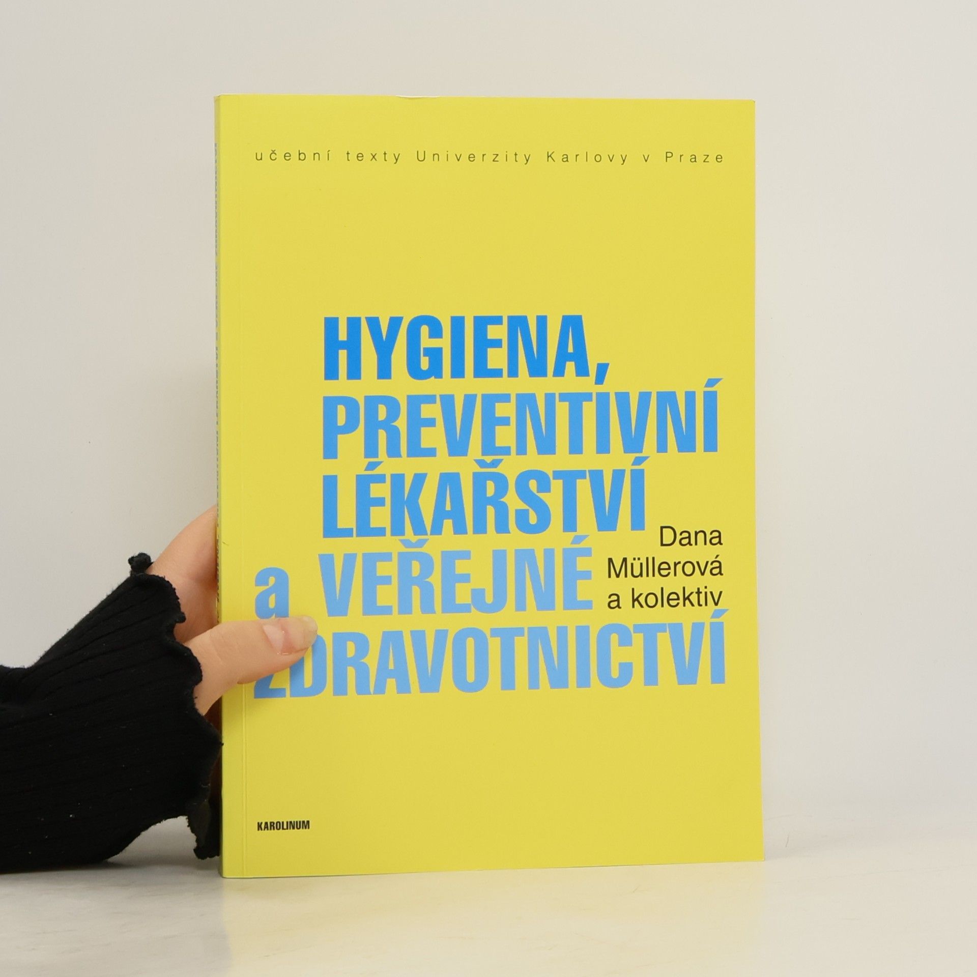 Dana Müllerová Hygiena, preventivní lékařství a veřejné zdravotnictví