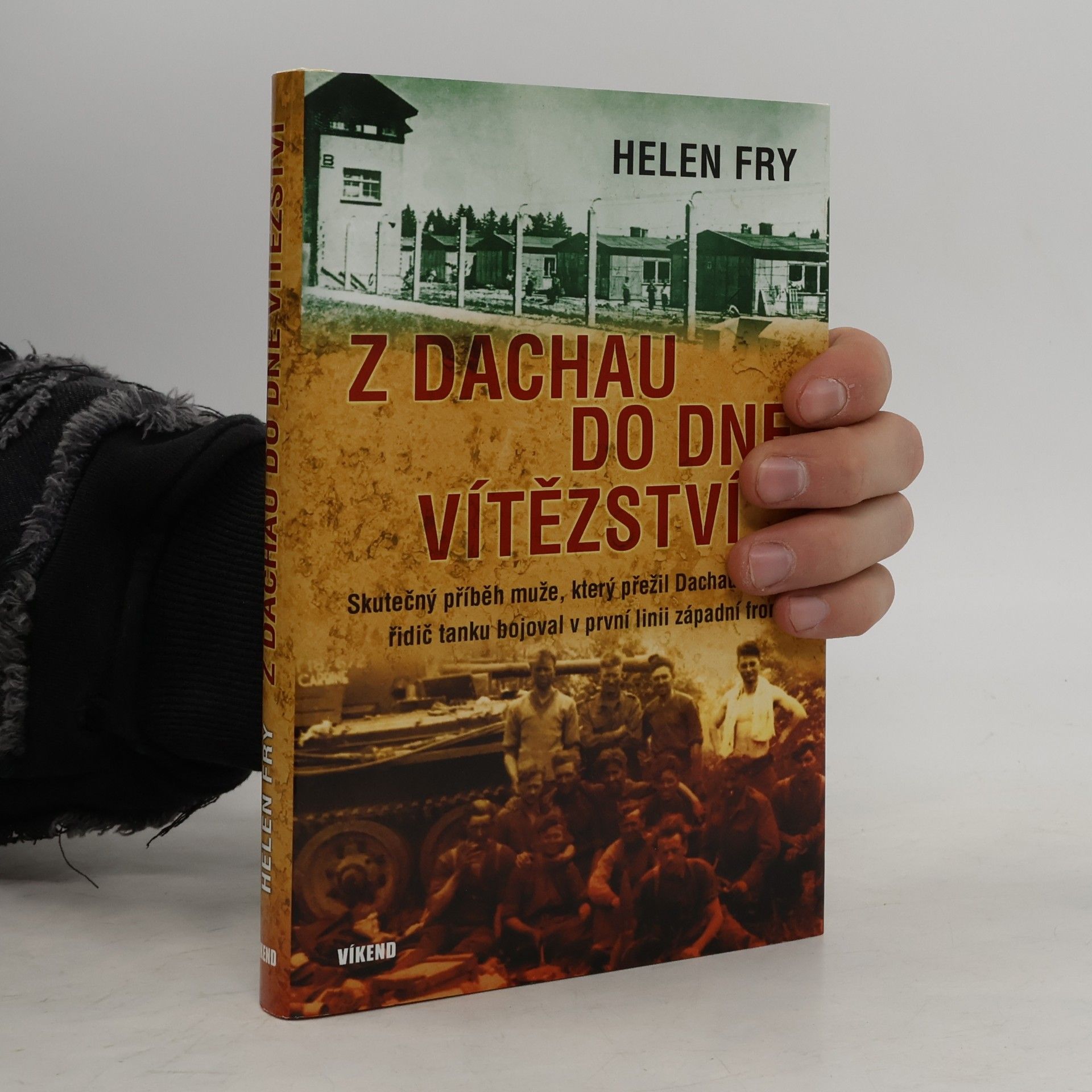 Helen P. Fry Z Dachau do Dne vítězství
