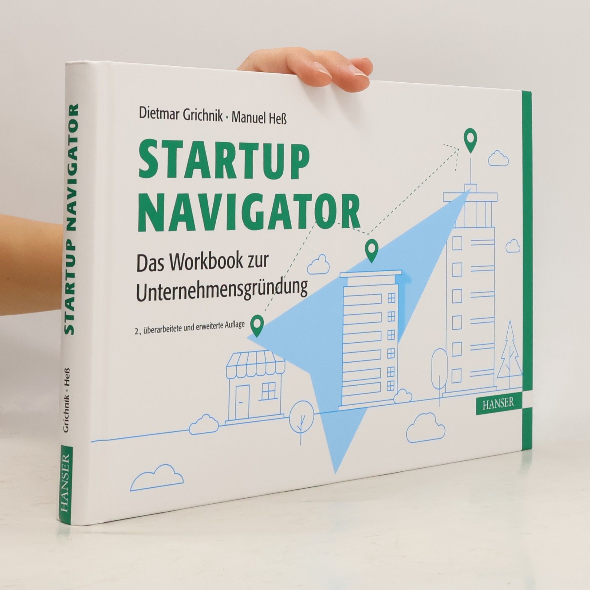 Manuel Heß Startup Navigator - Das Workbook zur Unternehmensgründung