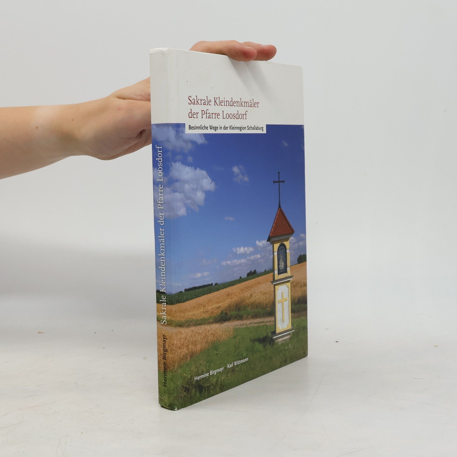 Autorenkollektiv Sakrale Kleindenkmäler der Pfarre Loosdorf