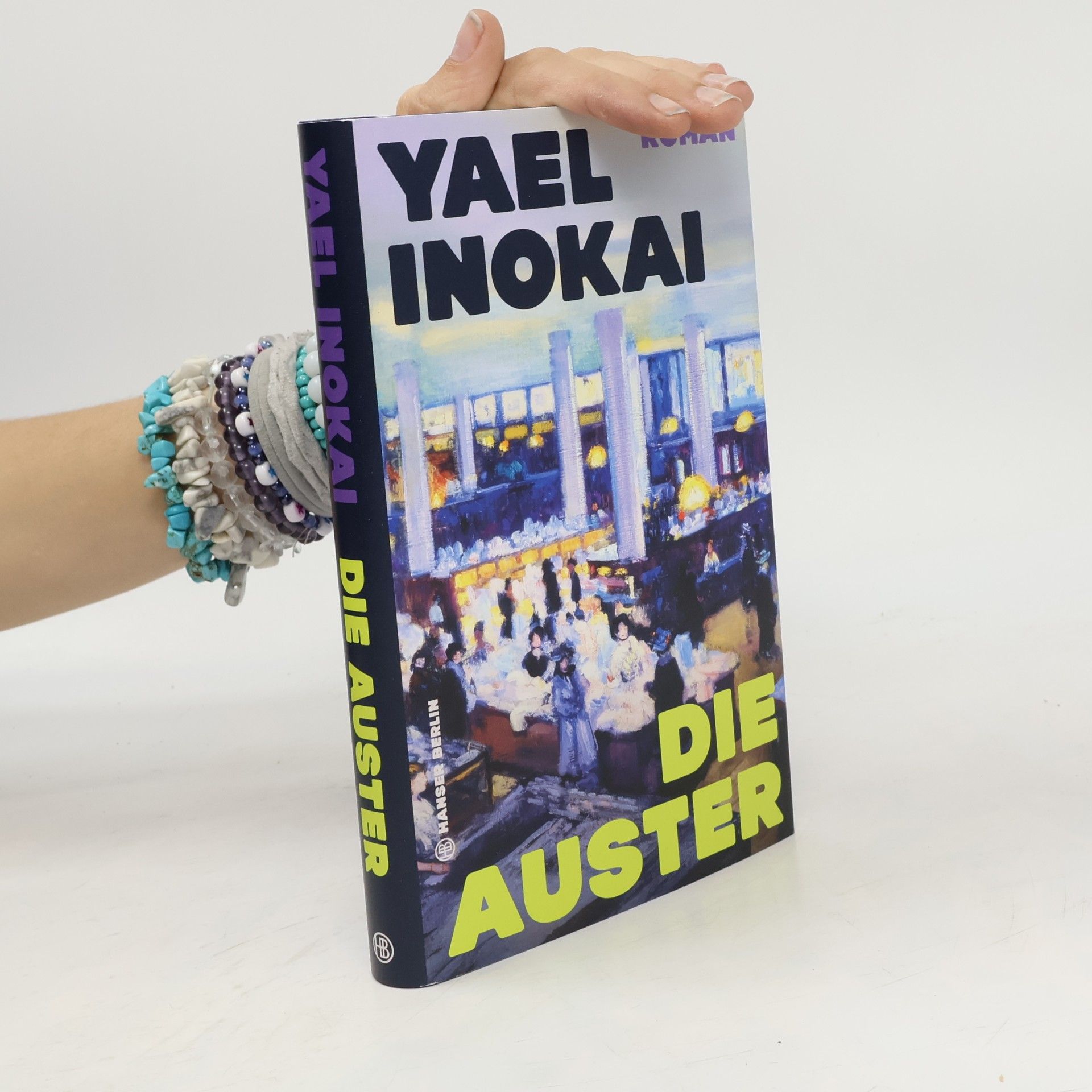 Yael Inokai Die Auster: Roman | "Gelungene Unterhaltung mit Tiefgang" (SRF)