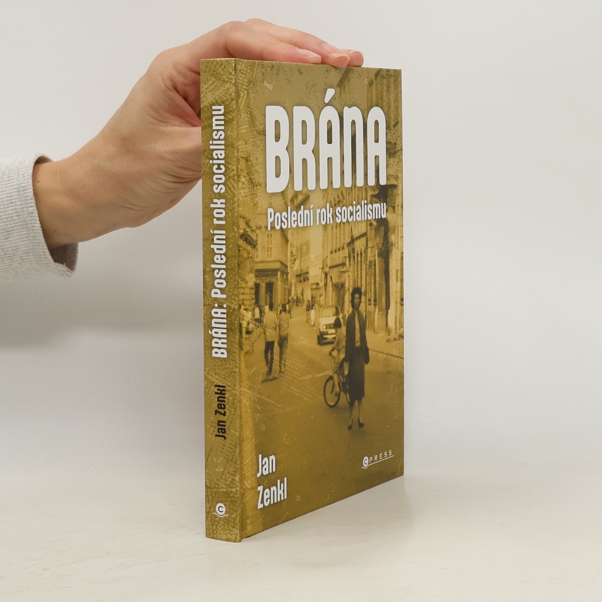 Jan Zenkl Brána: poslední rok socialismu