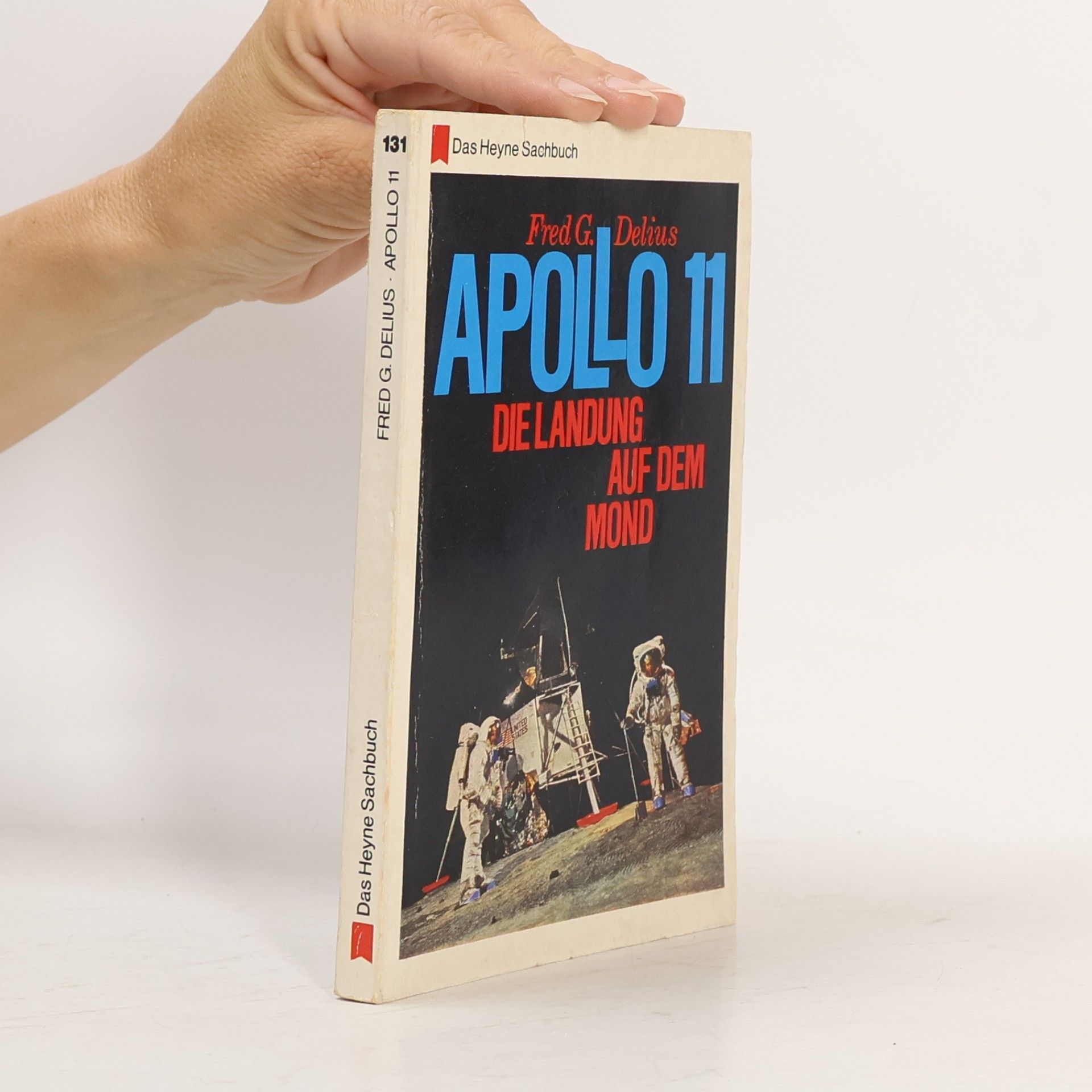 Fred G. Delius Apollo 11. Die Landung auf dem Mond