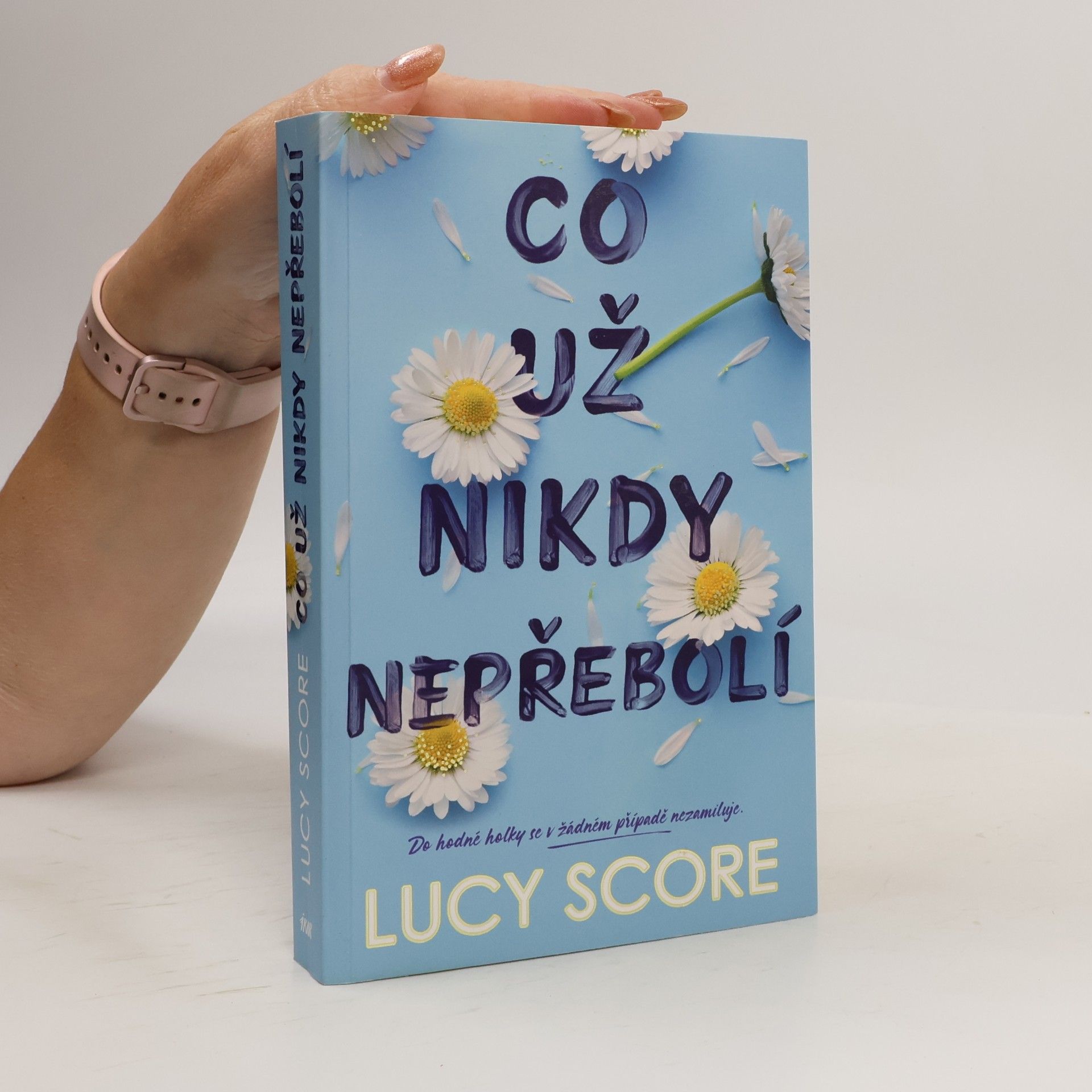 Lucy Score Co už nikdy nepřebolí