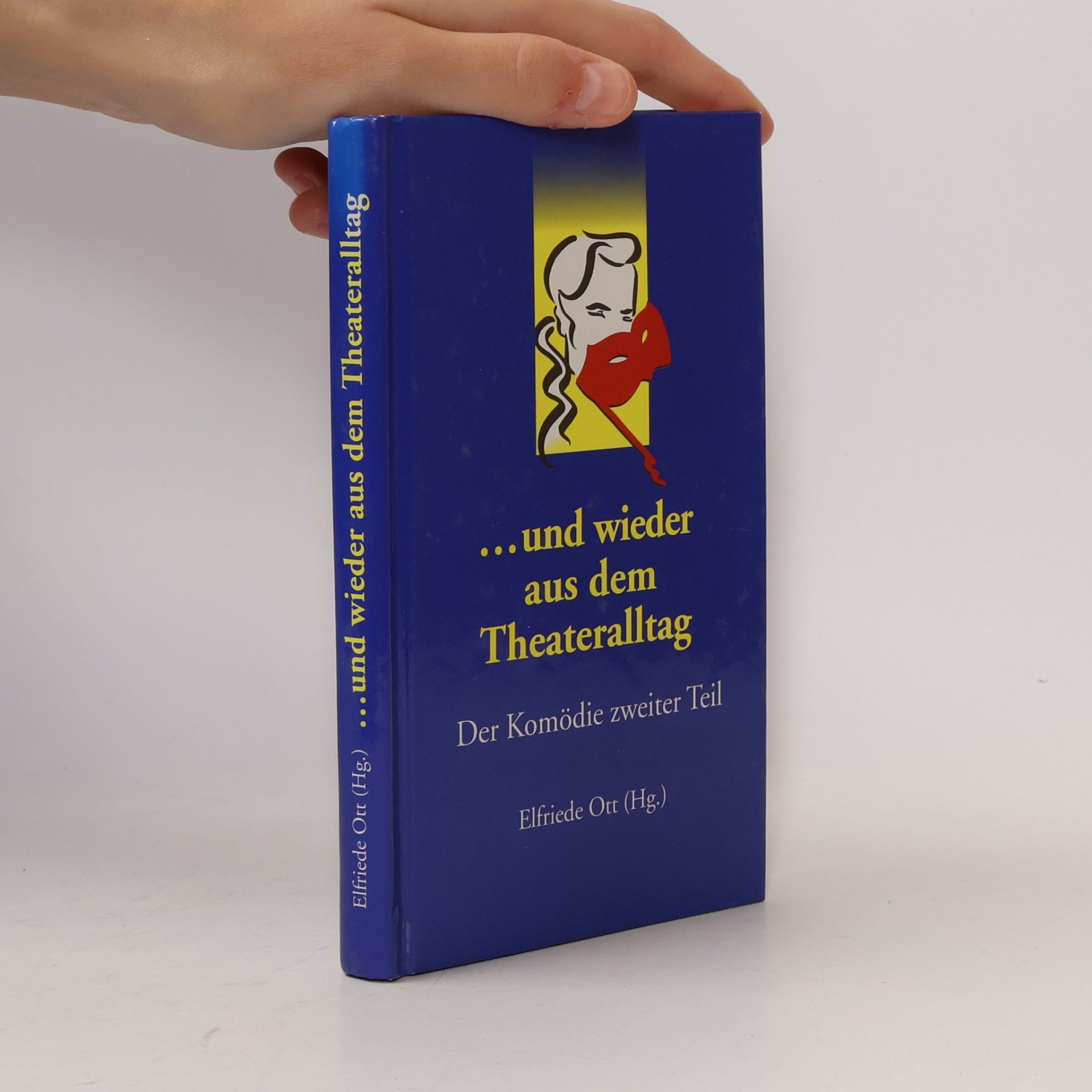 Elfriede Ott ...und wieder aus dem Theateralltag
