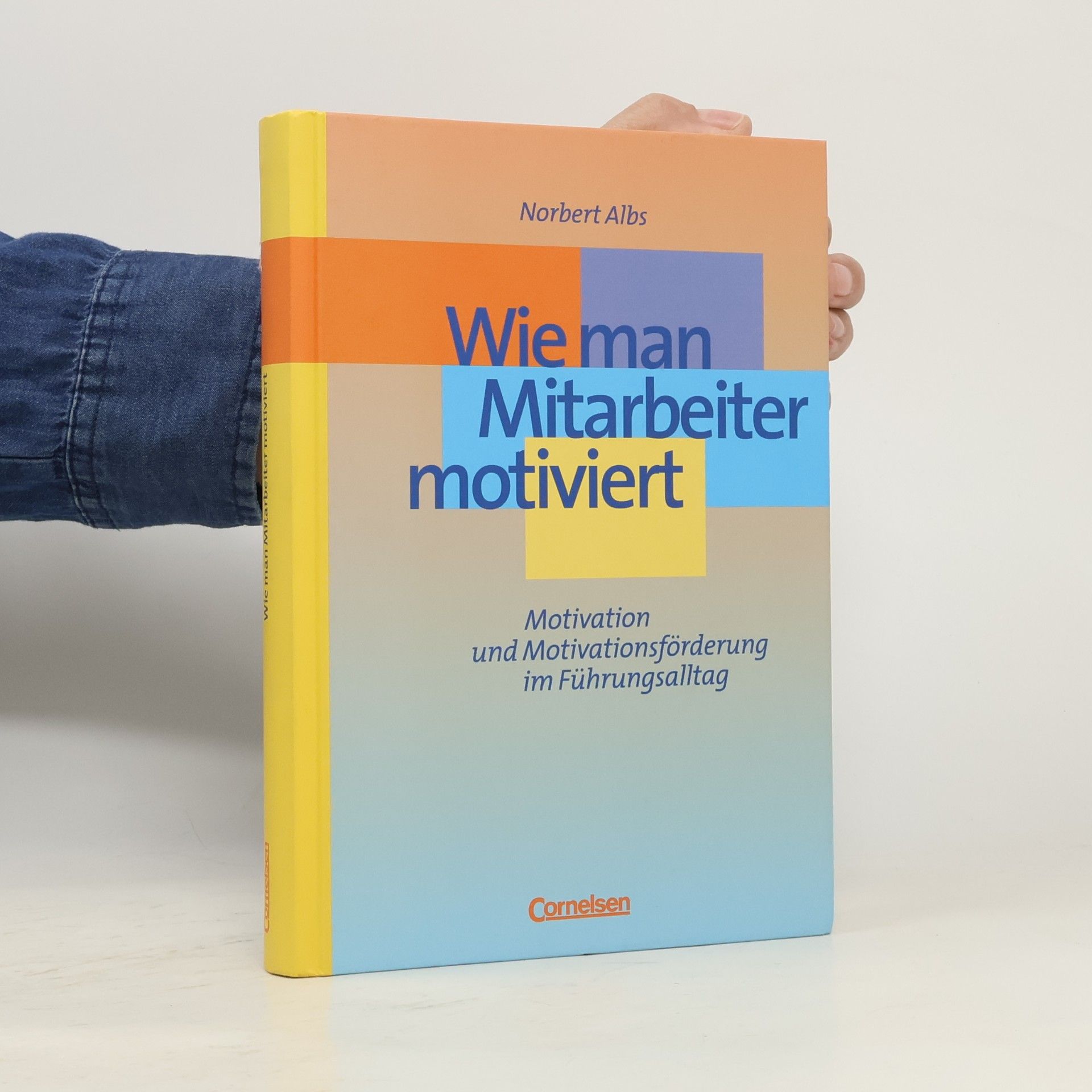 Norbert Albs Wie man Mitarbeiter motiviert