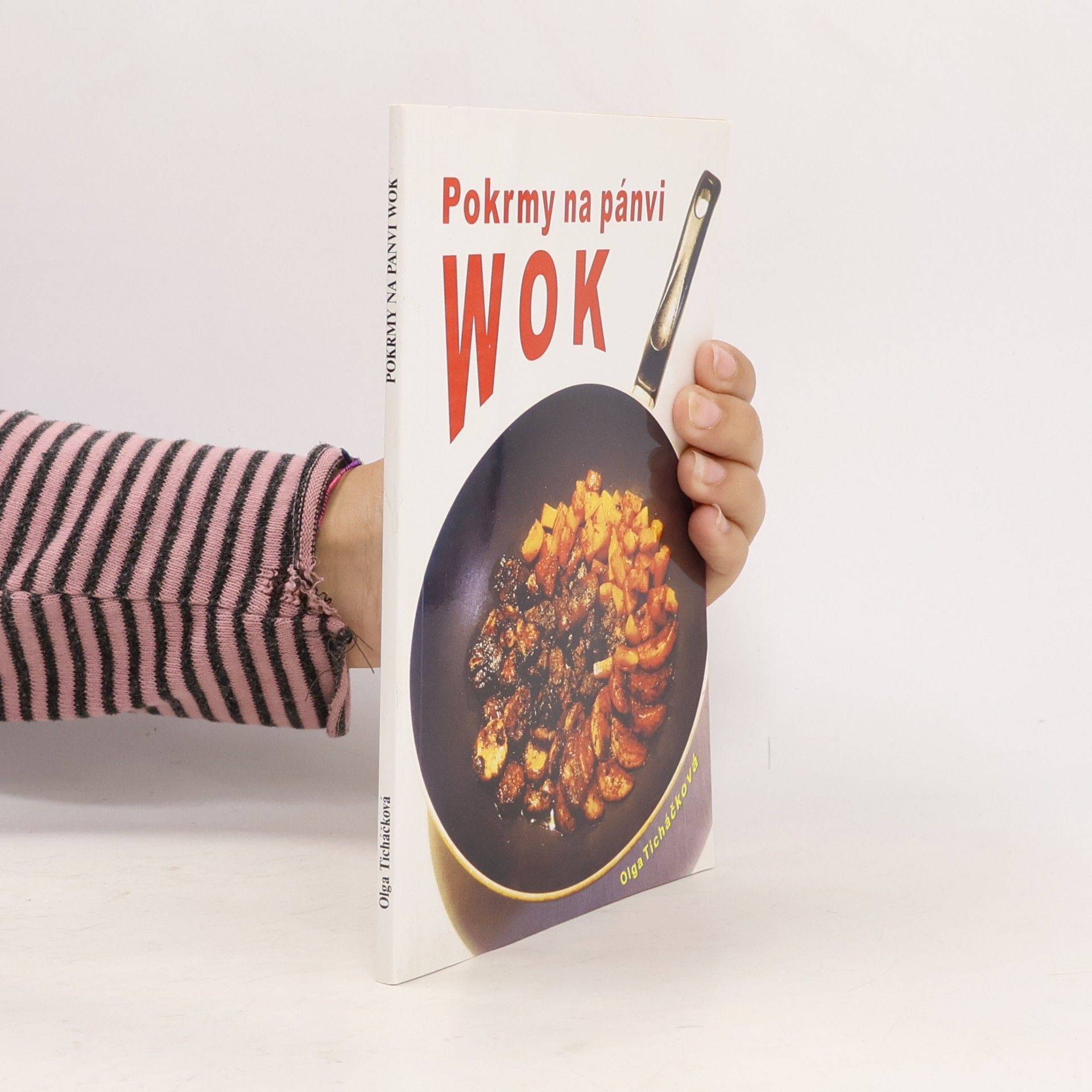 Olga Ticháčková Pokrmy na pánvi wok