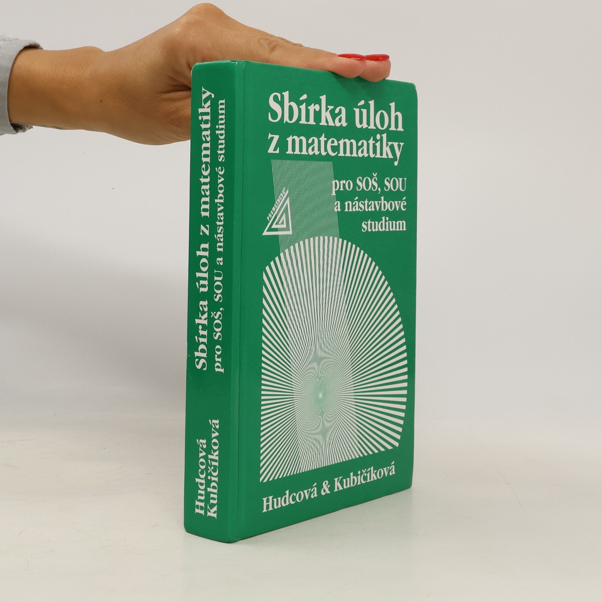 Milada Hudcová Sbírka úloh z matematiky pro SOŠ, SOU a nástavbové studium