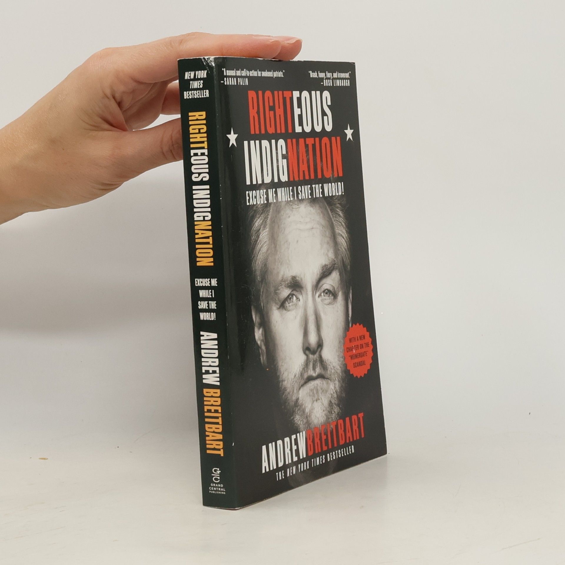 Andrew Breitbart Righteous Indignation: Excuse Me While I Save the World!